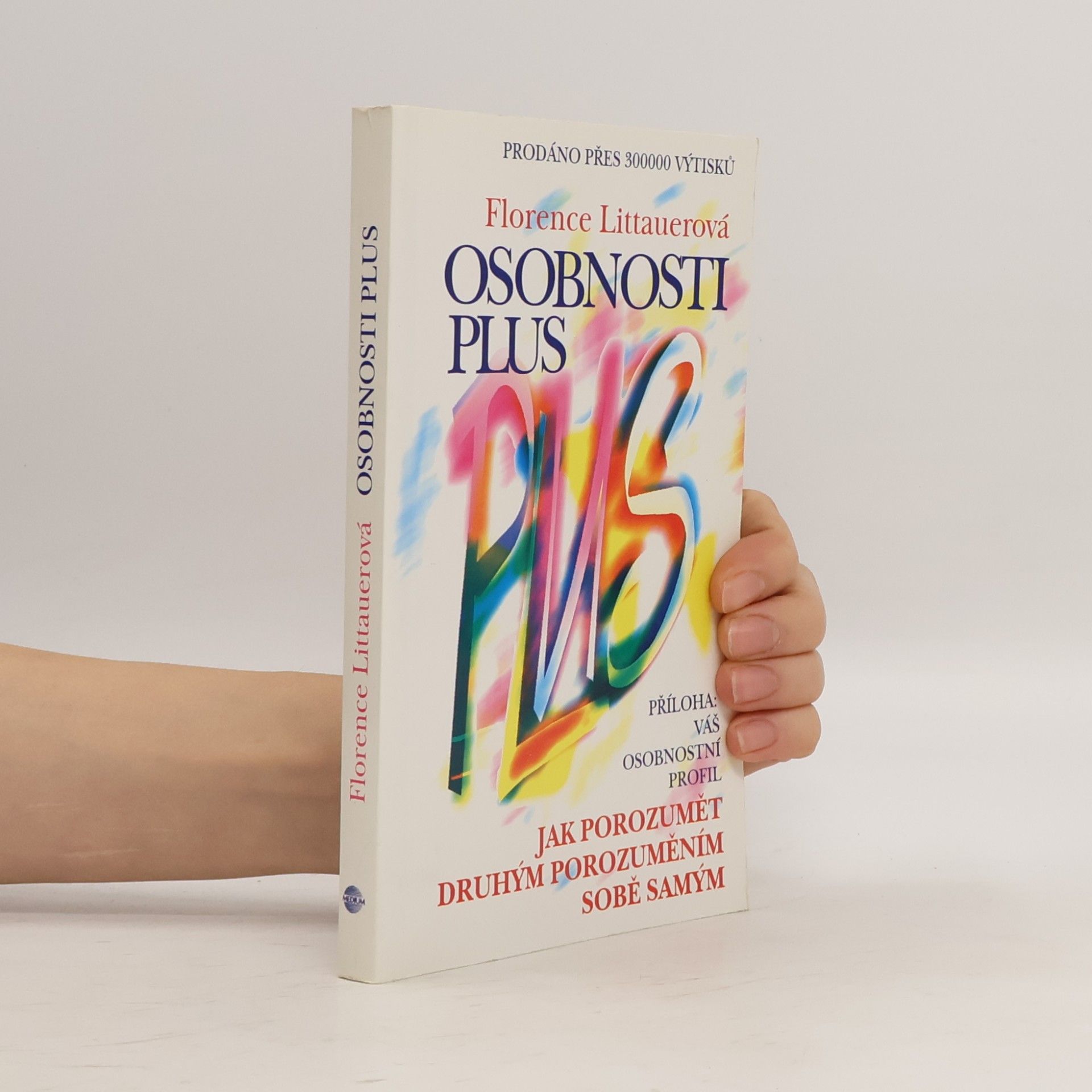 Osobnosti plus. Jak porozumět druhým porozuměním sobě samým