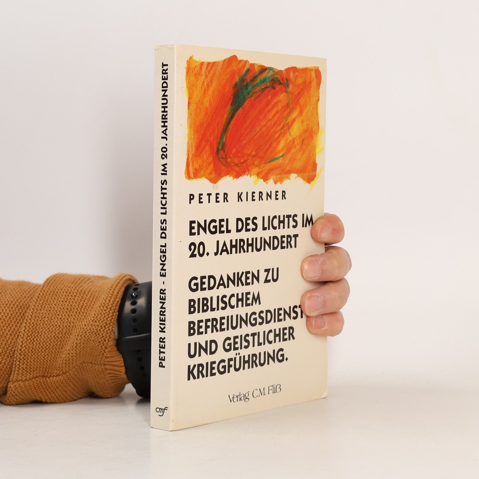 Kierner, Peter Engel des Lichts im 20. Jahrhundert: Gedanken zu biblischem Befreiungsdienst und geistlicher Kriegsführung