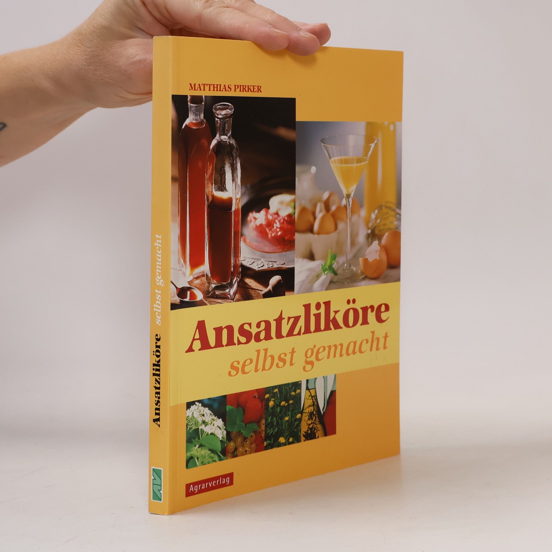 Matthias Pirker Ansatzliköre selbst gemacht