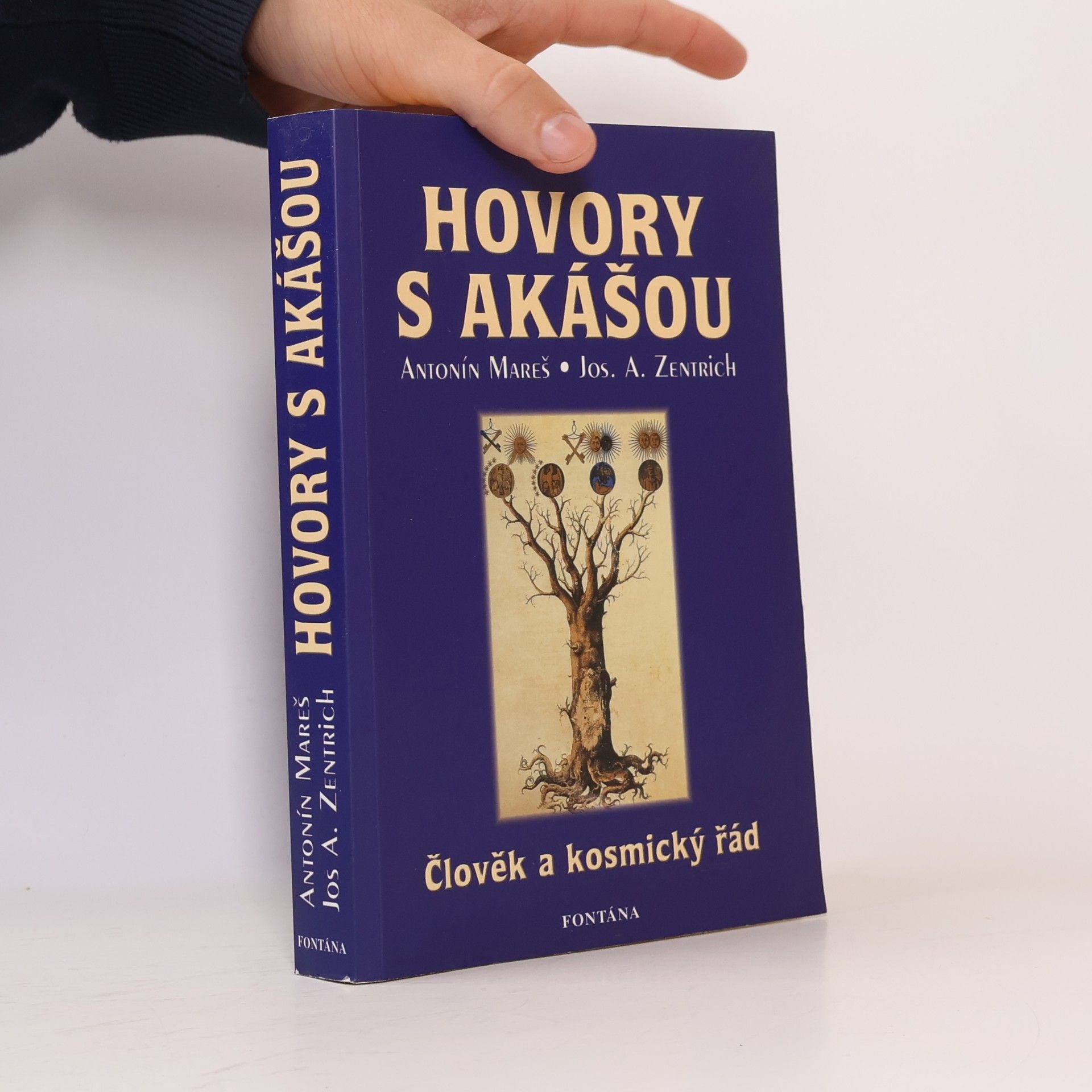 Antonín Mareš Hovory s akášou : člověk a kosmický řád