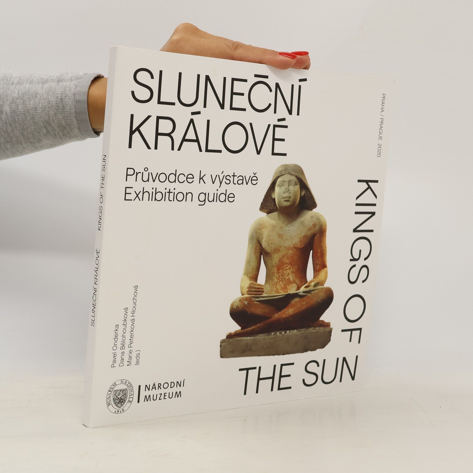 Marie Peterková Hlouchová Sluneční králové. Průvodce k výstavě. Kings of the sun. Exhibition guide