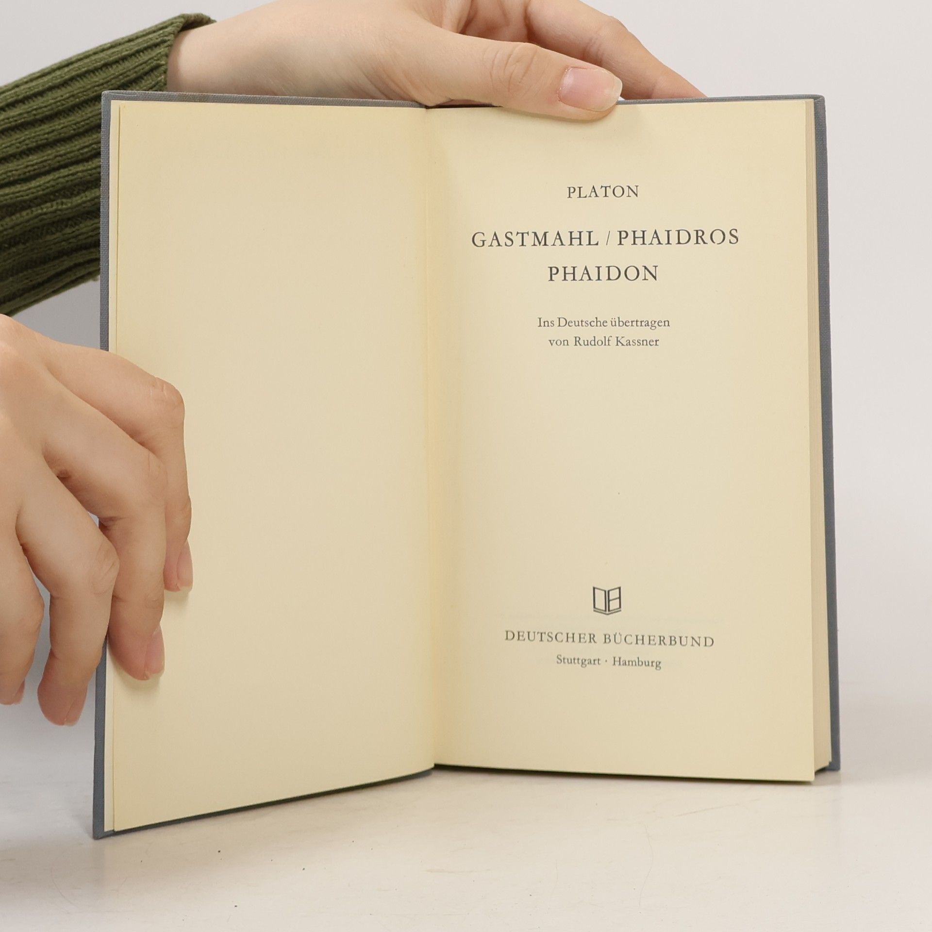 Platon Gastmahl. Phaidros. Phaidon