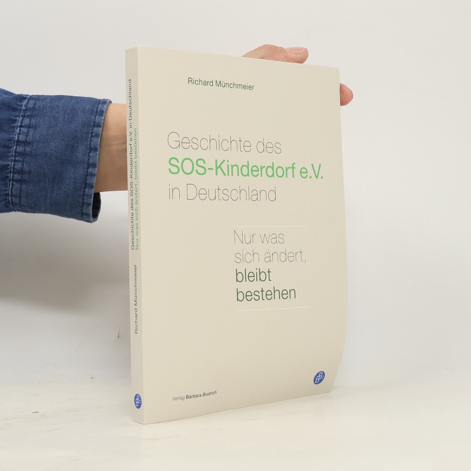 Richard Münchmeier Geschichte des SOS-Kinderdorf e.V. in Deutschland