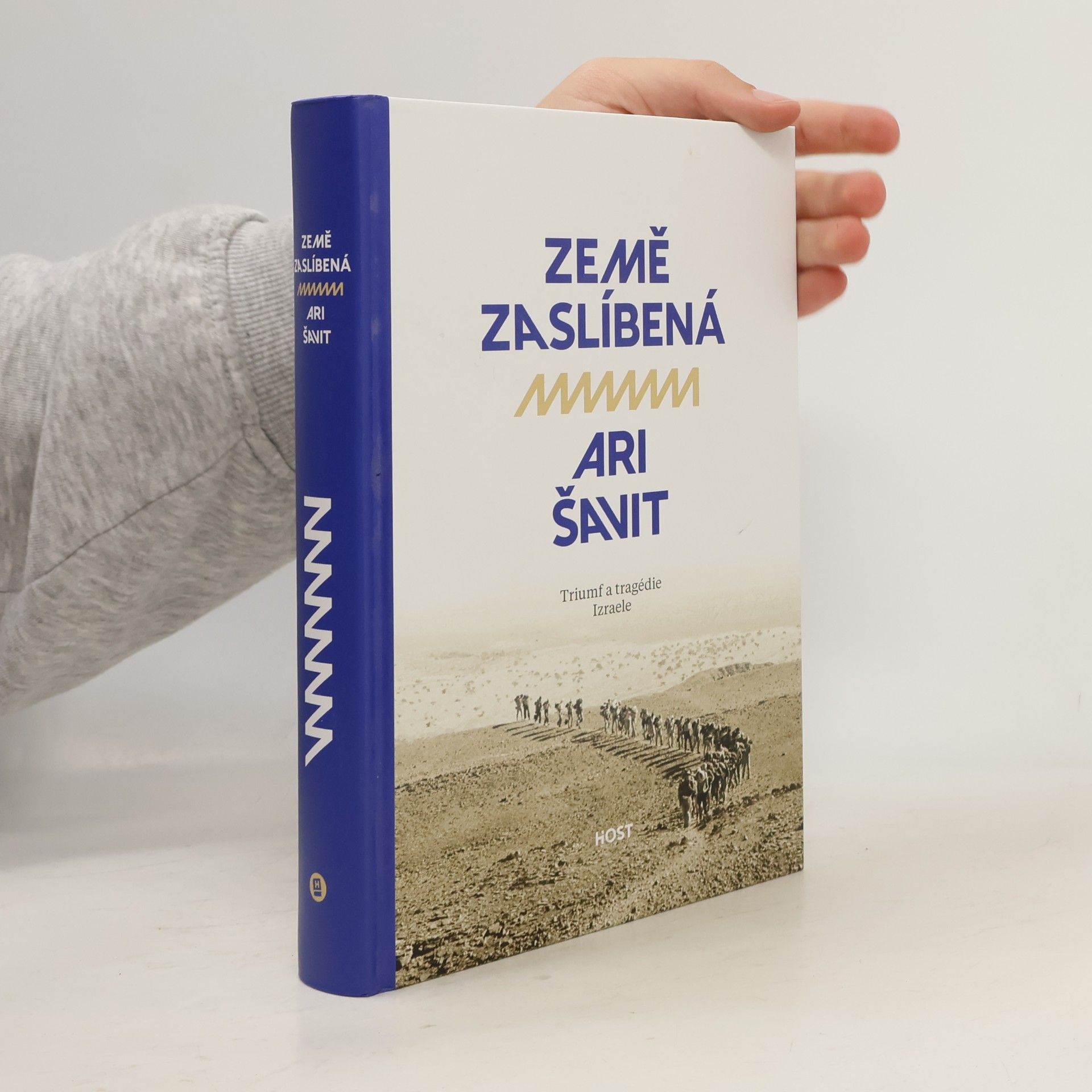 Ari Shavit Země zaslíbená. Triumf a tragédie Izraele