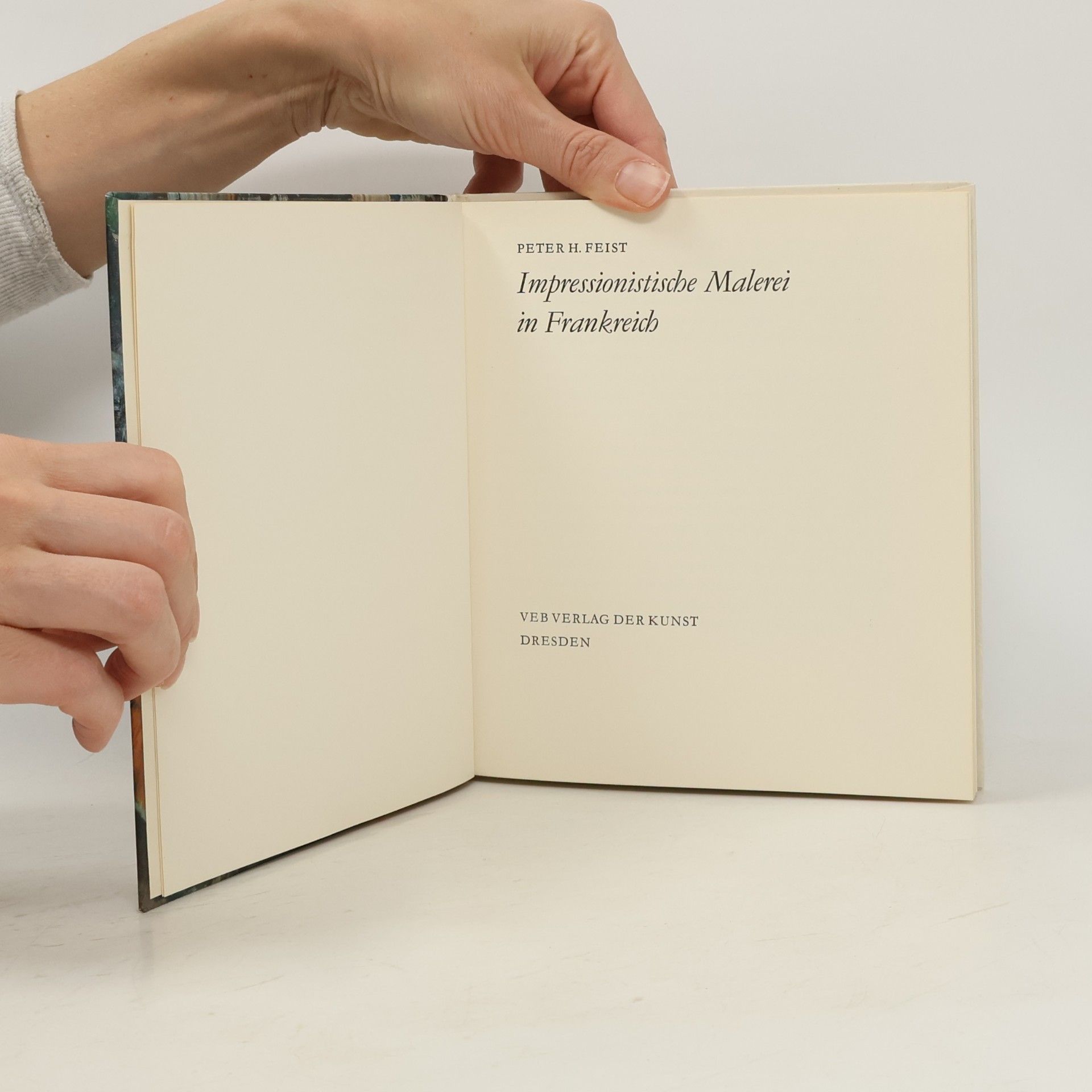 Peter H. Feist Impressionistische Malerei in Frankreich