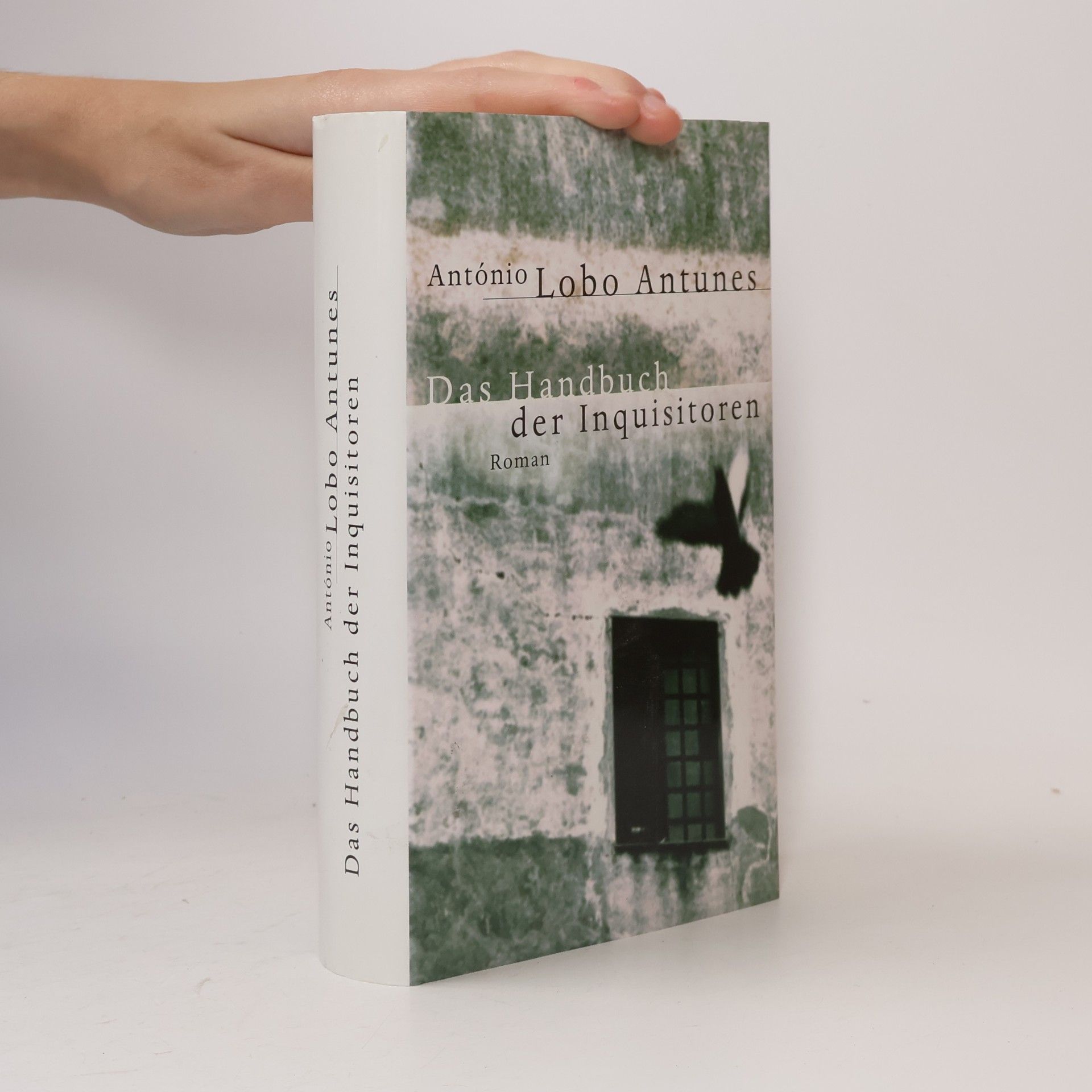 António Lobo Antunes Das Handbuch der Inquisitoren