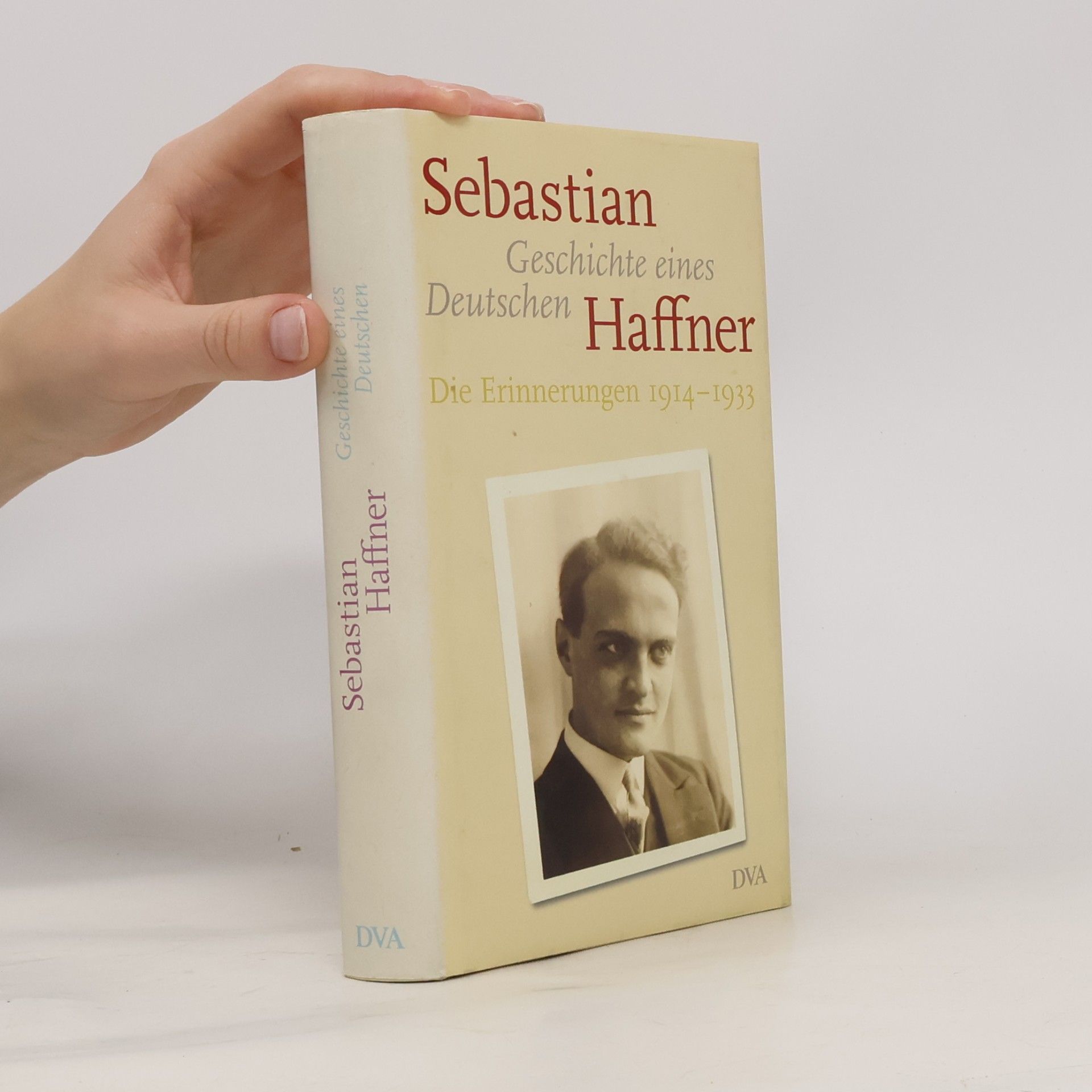 Geschichte eines Deutschen. Die Erinnerungen 1914-1933