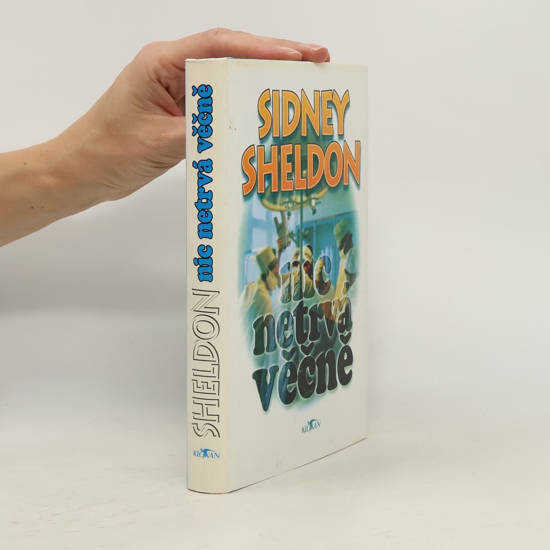 Sidney Sheldon Nic netrvá věčně