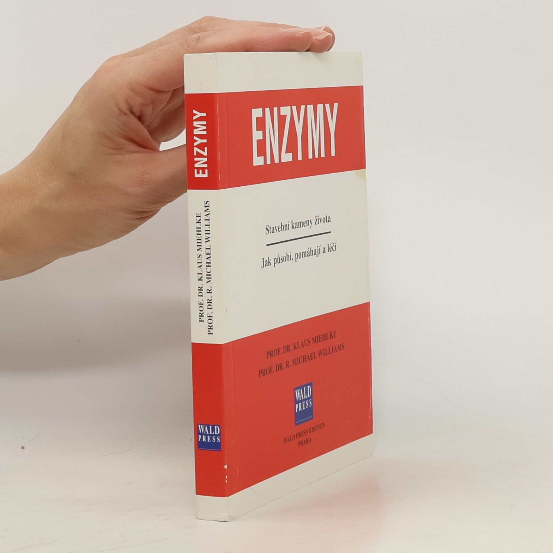 Klaus Miehlke Enzymy. Stavební kameny života. Jak působí, pomáhají a léčí.
