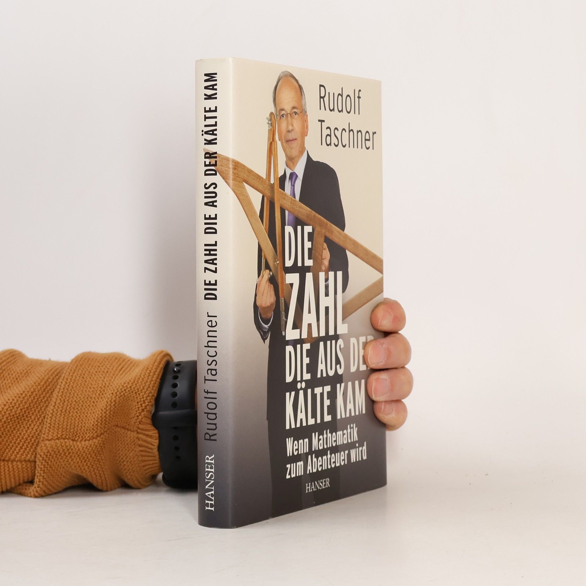 Rudolf Taschner Die Zahl, die aus der Kälte kam