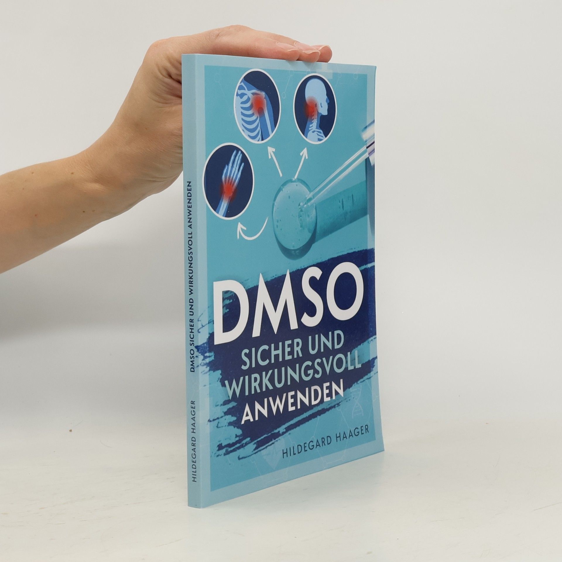 Hildegard Haager DMSO sicher und wirkungsvoll anwenden
