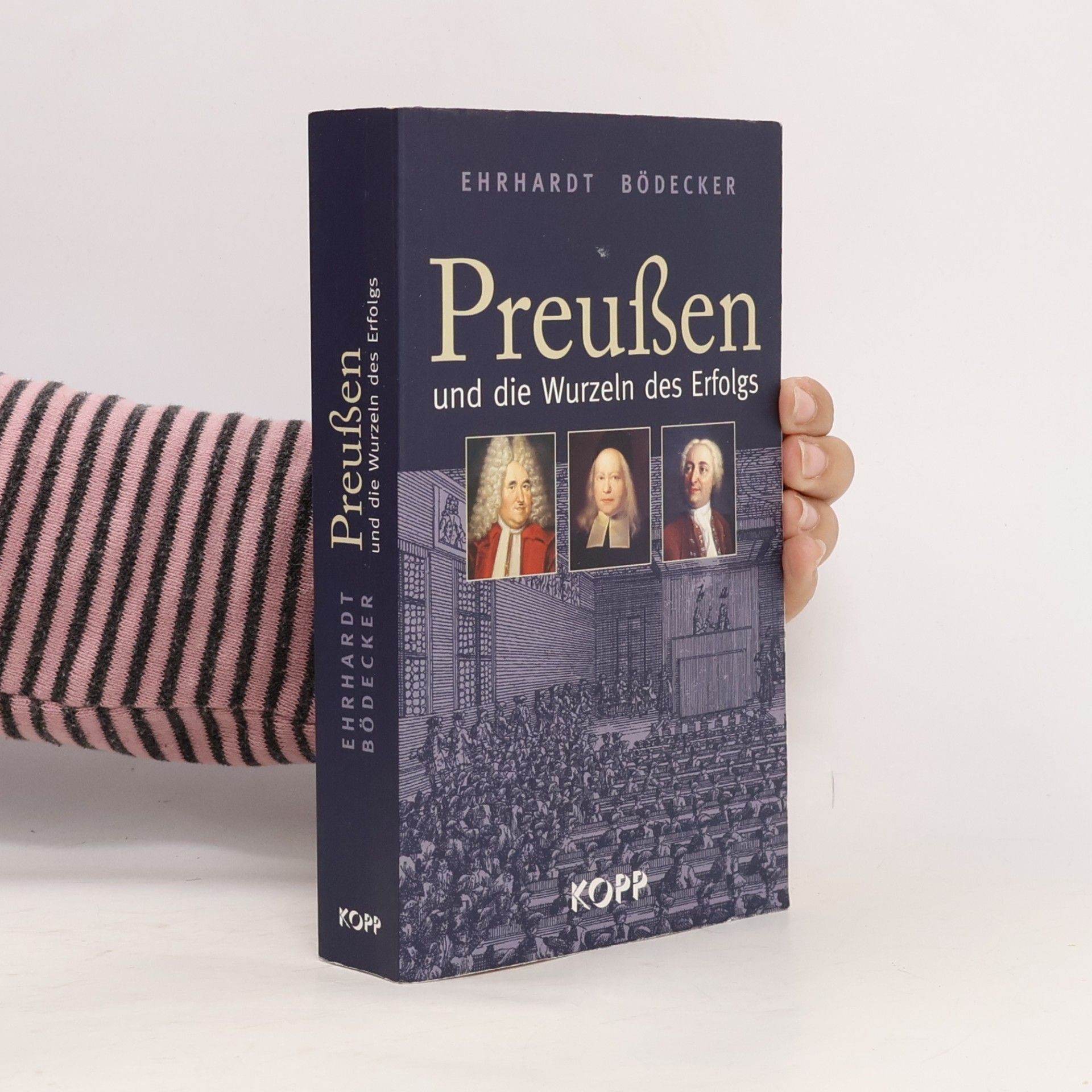 Ehrhardt Bödecker Preußen und die Wurzeln des Erfolgs