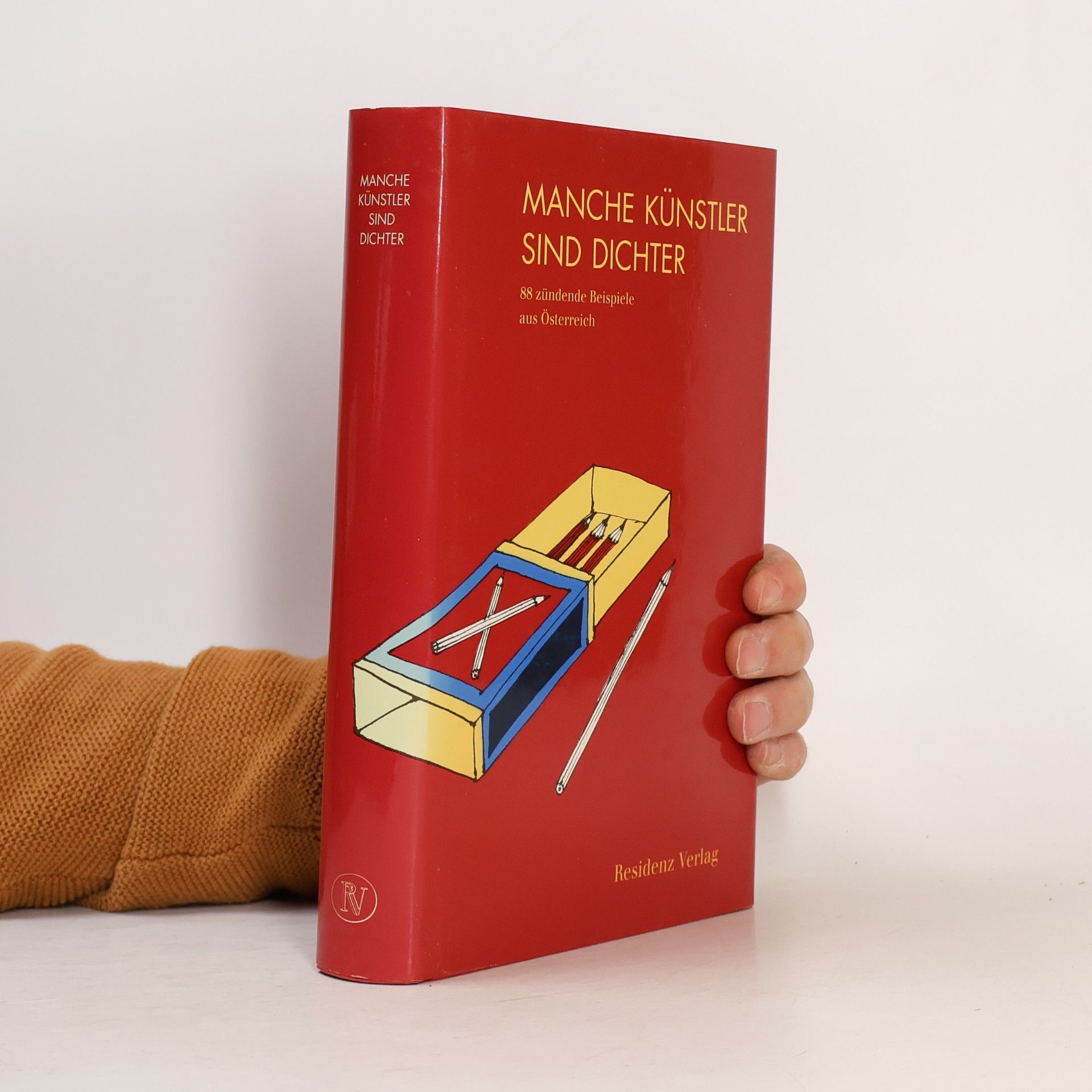Autorenkollektiv Manche Künstler sind Dichter. 88 zündende Beispiele aus Österreich