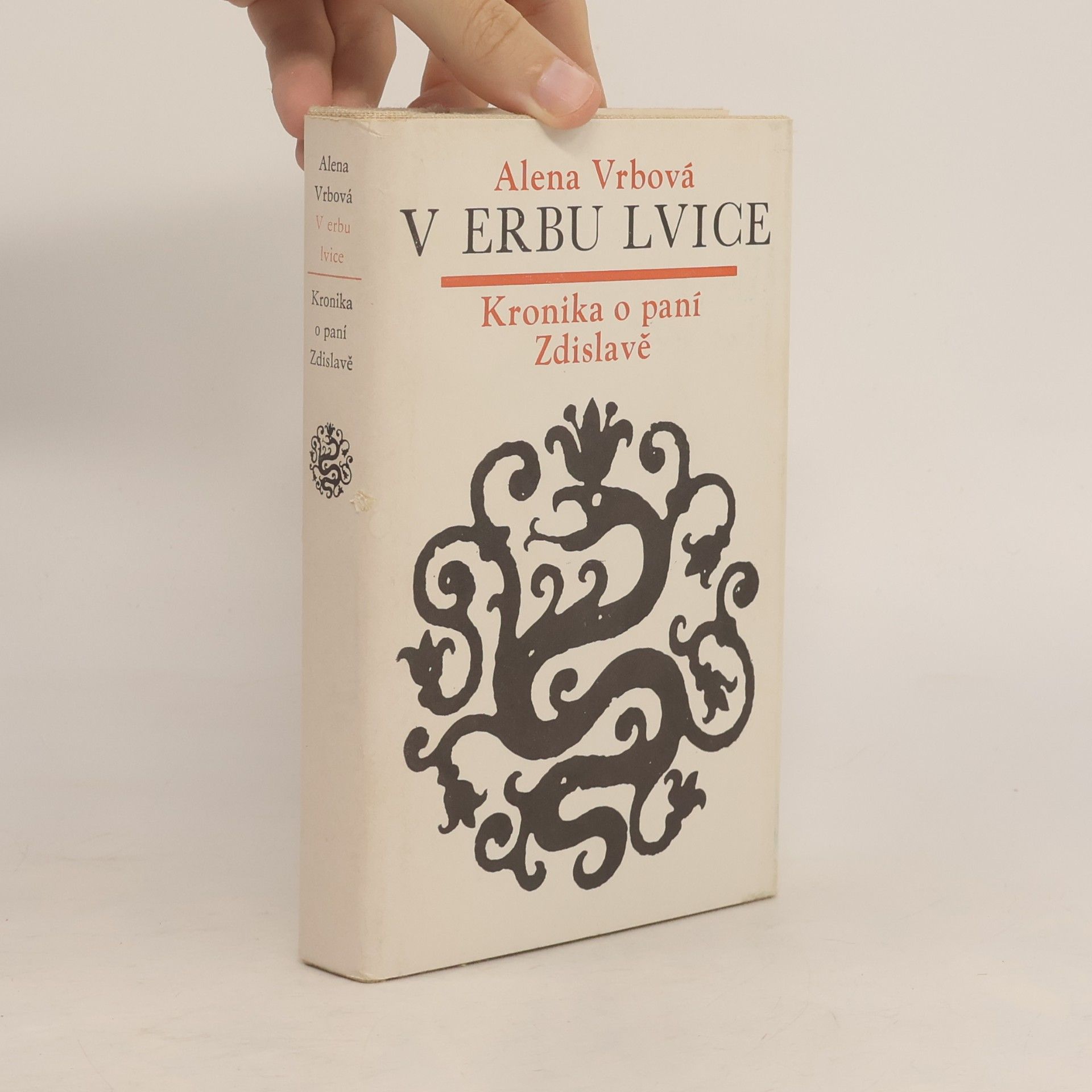Alena Vrbová V erbu lvice. Kronika o paní Zdislavě