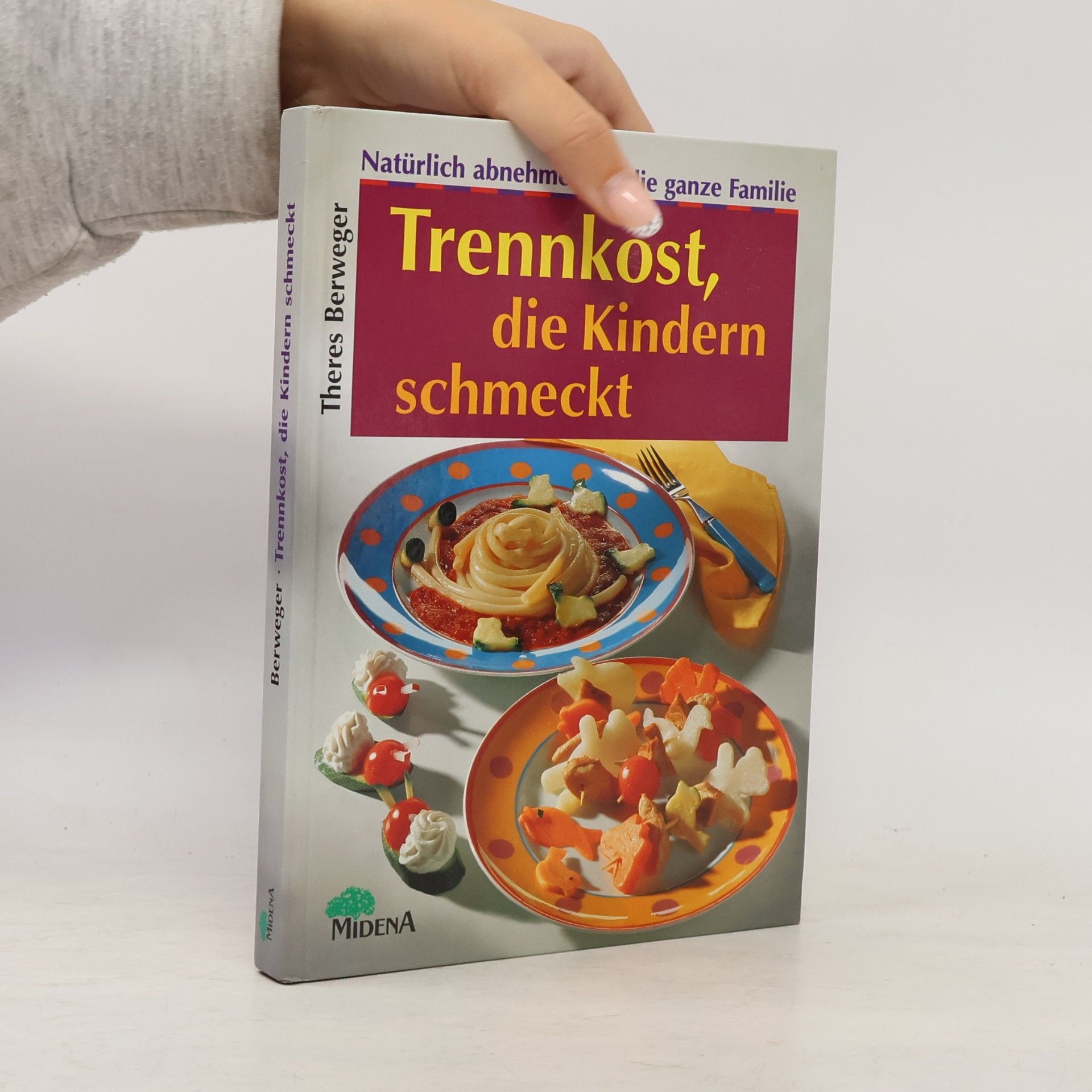 Theres Berweger Trennkost, die Kindern schmeckt