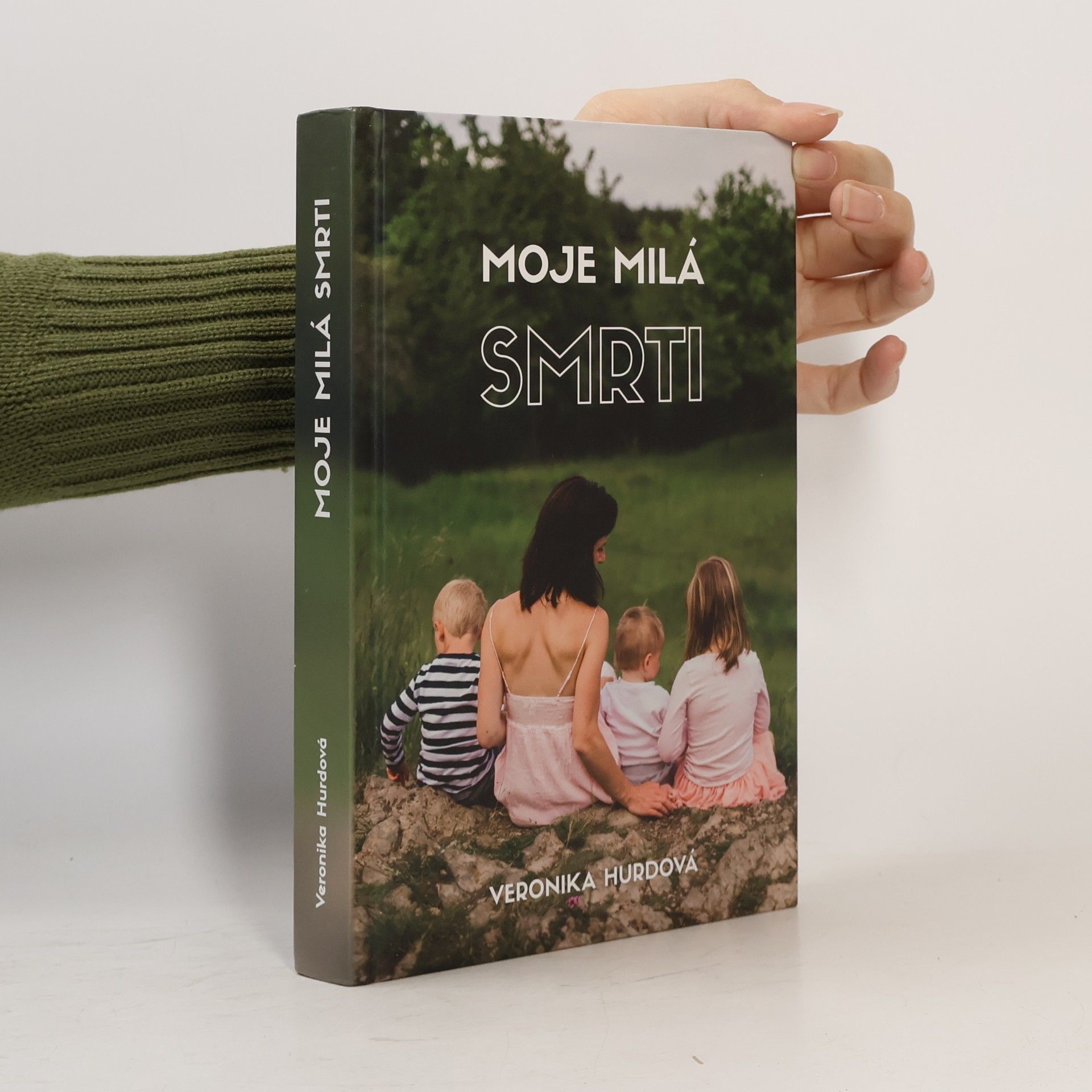 Veronika Hurdová Moje milá smrti