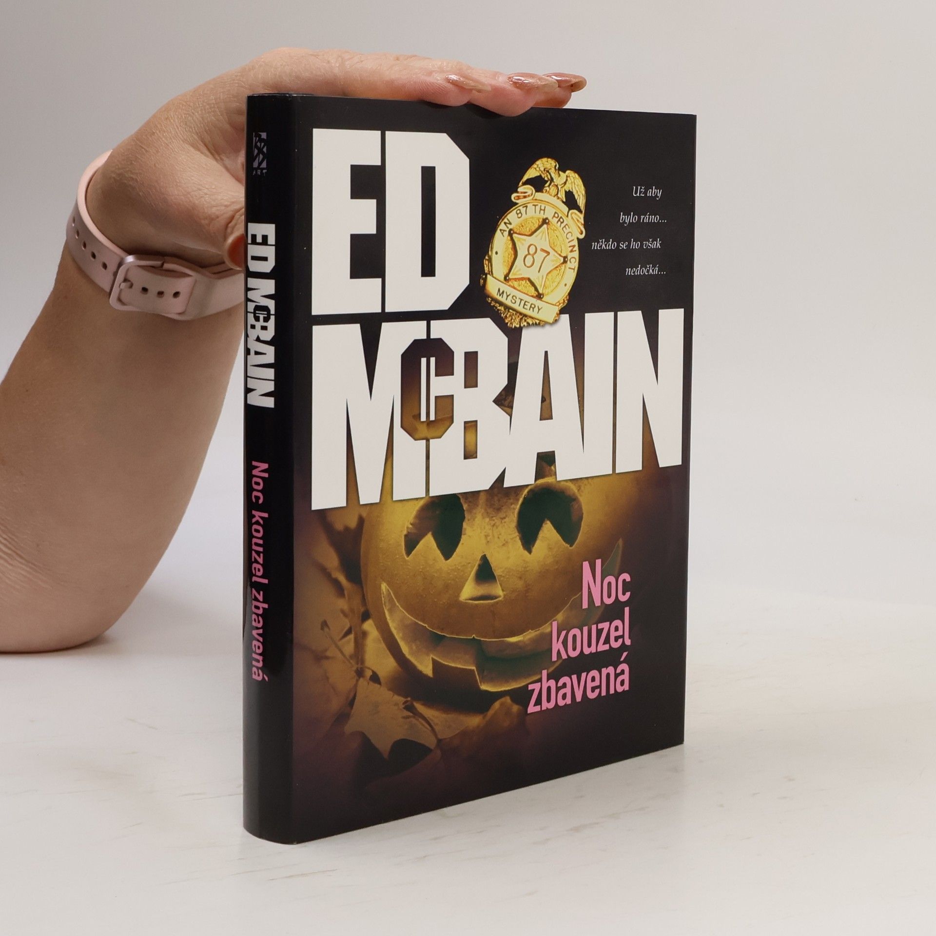 Ed McBain Noc kouzel zbavená. Román z 87. revíru
