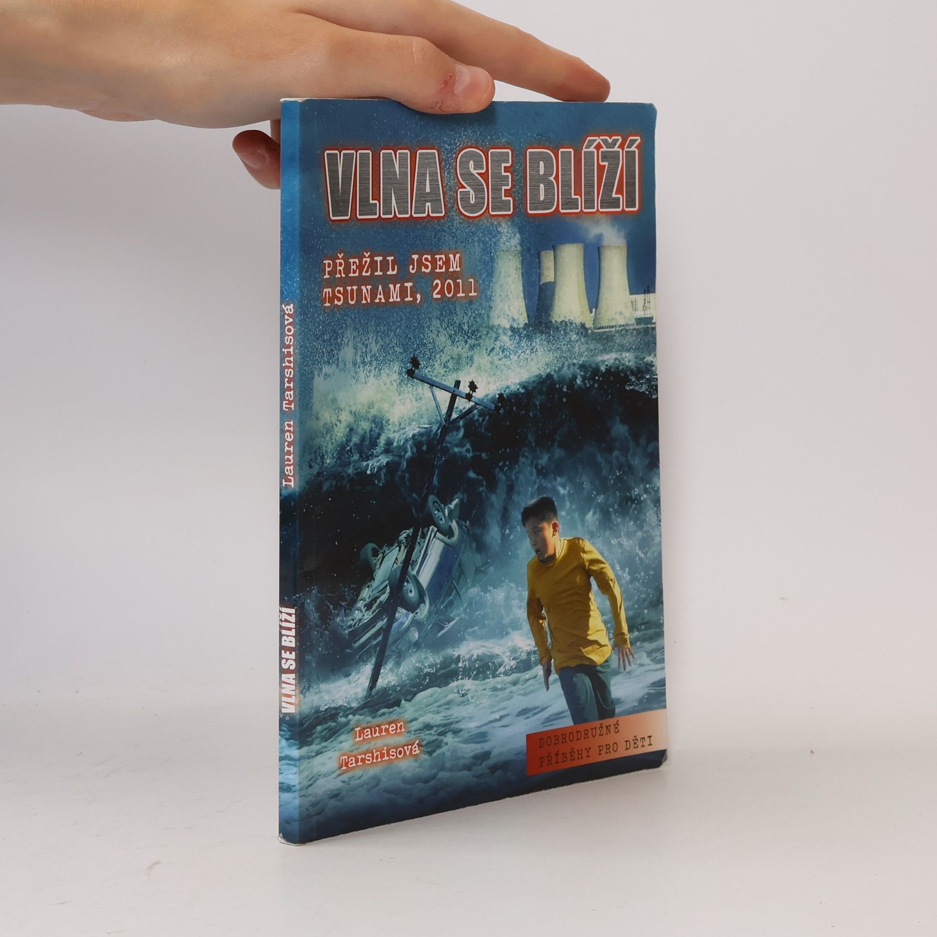 Lauren Tarshis Vlna se blíží: přežil jsem tsunami, 2011