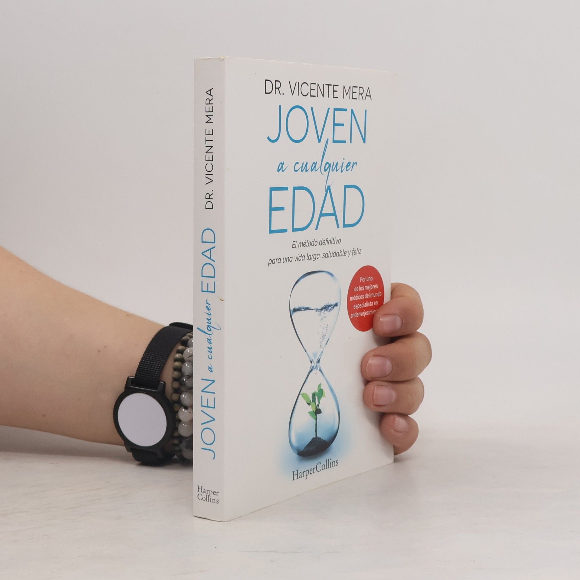 Dr. Vicente Mera Joven a cualquier edad. El método definitivo para una vida larga, saludable y feliz