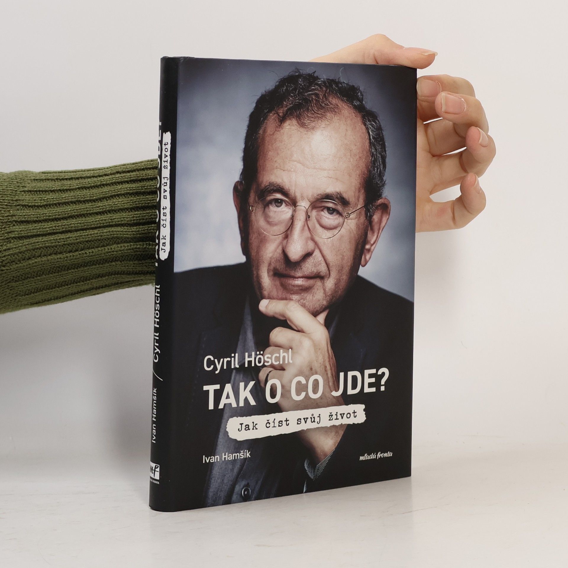 Ivan Hamšík Tak o co jde? Jak číst svůj život