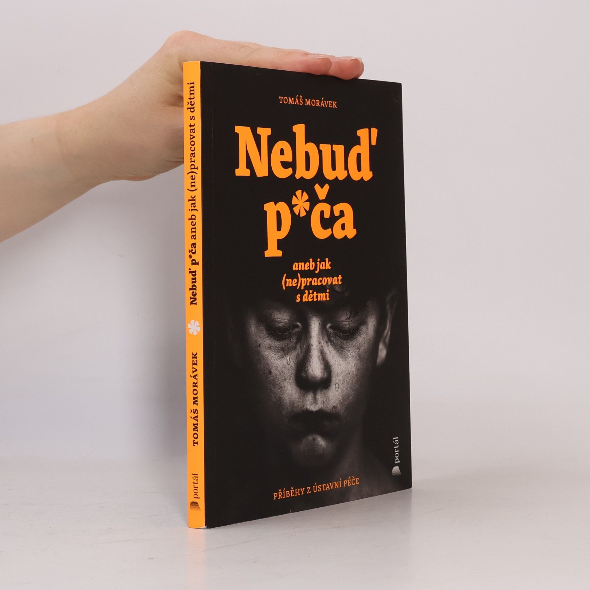 Tomáš Morávek Nebuď p*ča aneb Jak (ne)pracovat s dětmi
