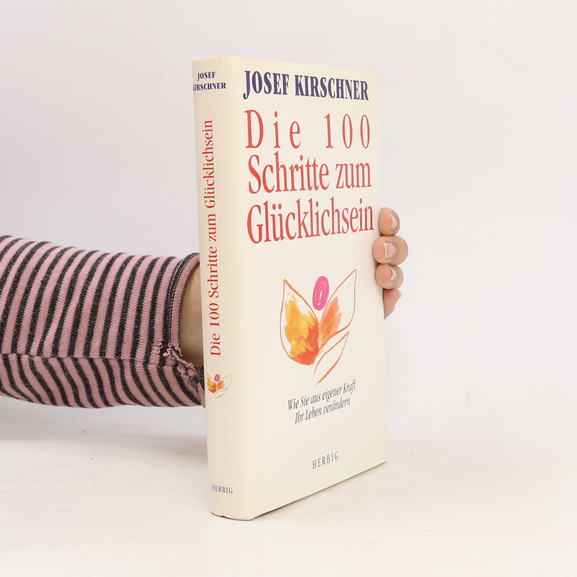 Die 100 Schritte zum Glücklichsein