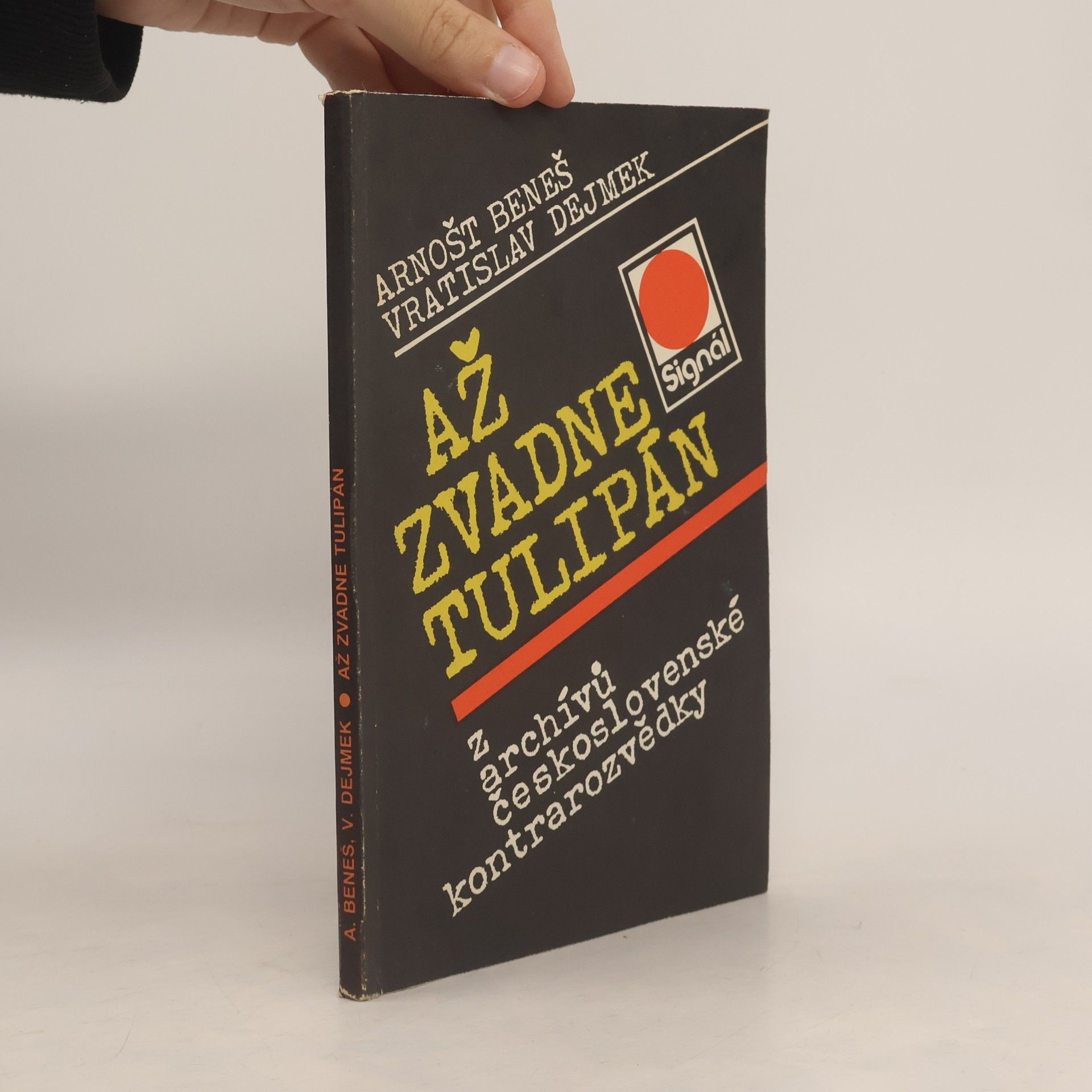 Až zvadne tulipán. Z archívů československé kontrarozvědky.