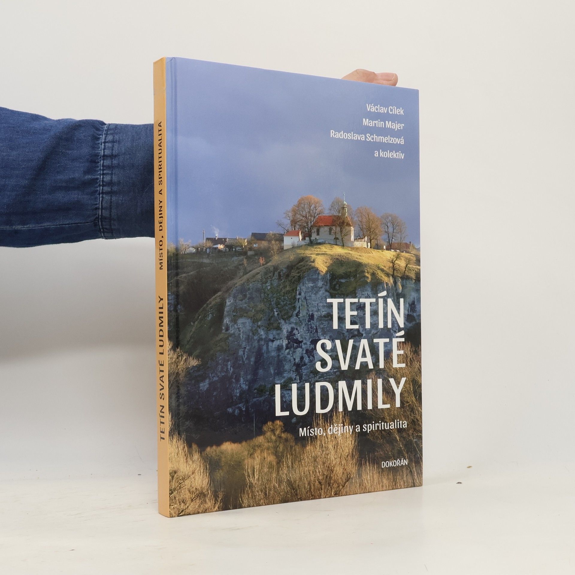 Various authors Tetín svaté Ludmily. Místo, dějiny a spiritualita