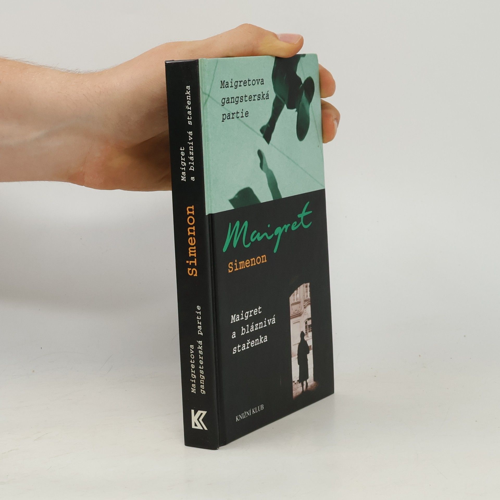 Georges Simenon Maigretova gangsterská partie ; Maigret a bláznivá stařenka