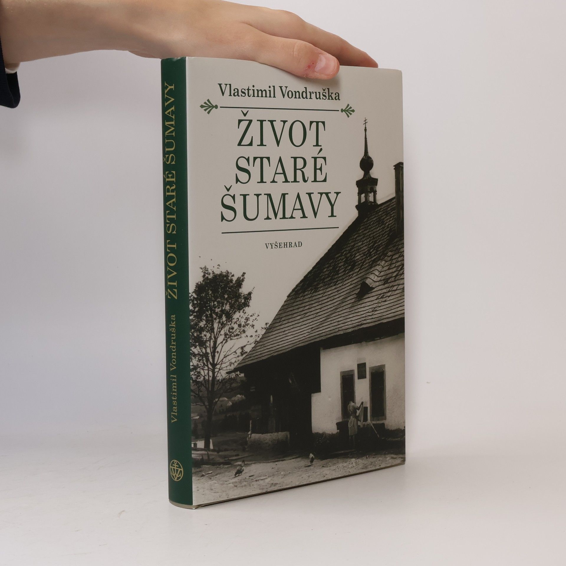 Vlastimil Vondruška Život staré Šumavy