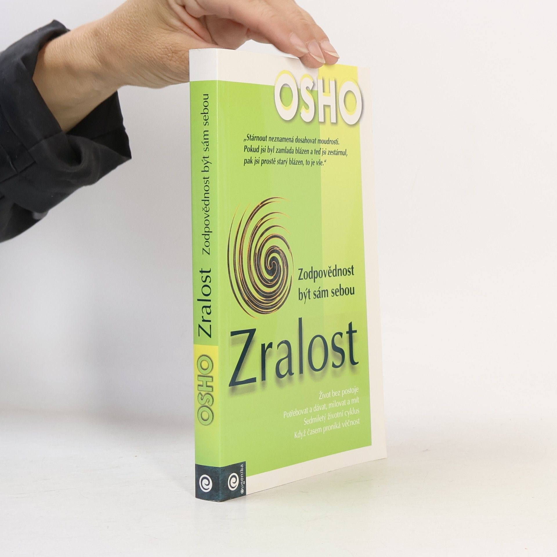 Osho Zralost. Zodpovědnost být sám sebou