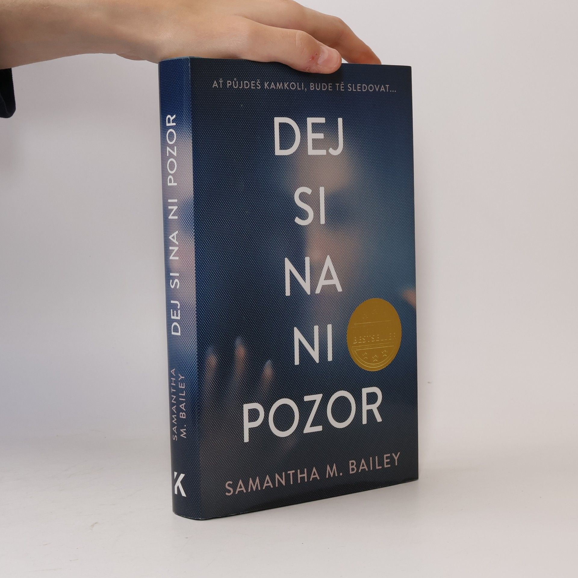 Samantha M. Bailey Dej si na ni pozor