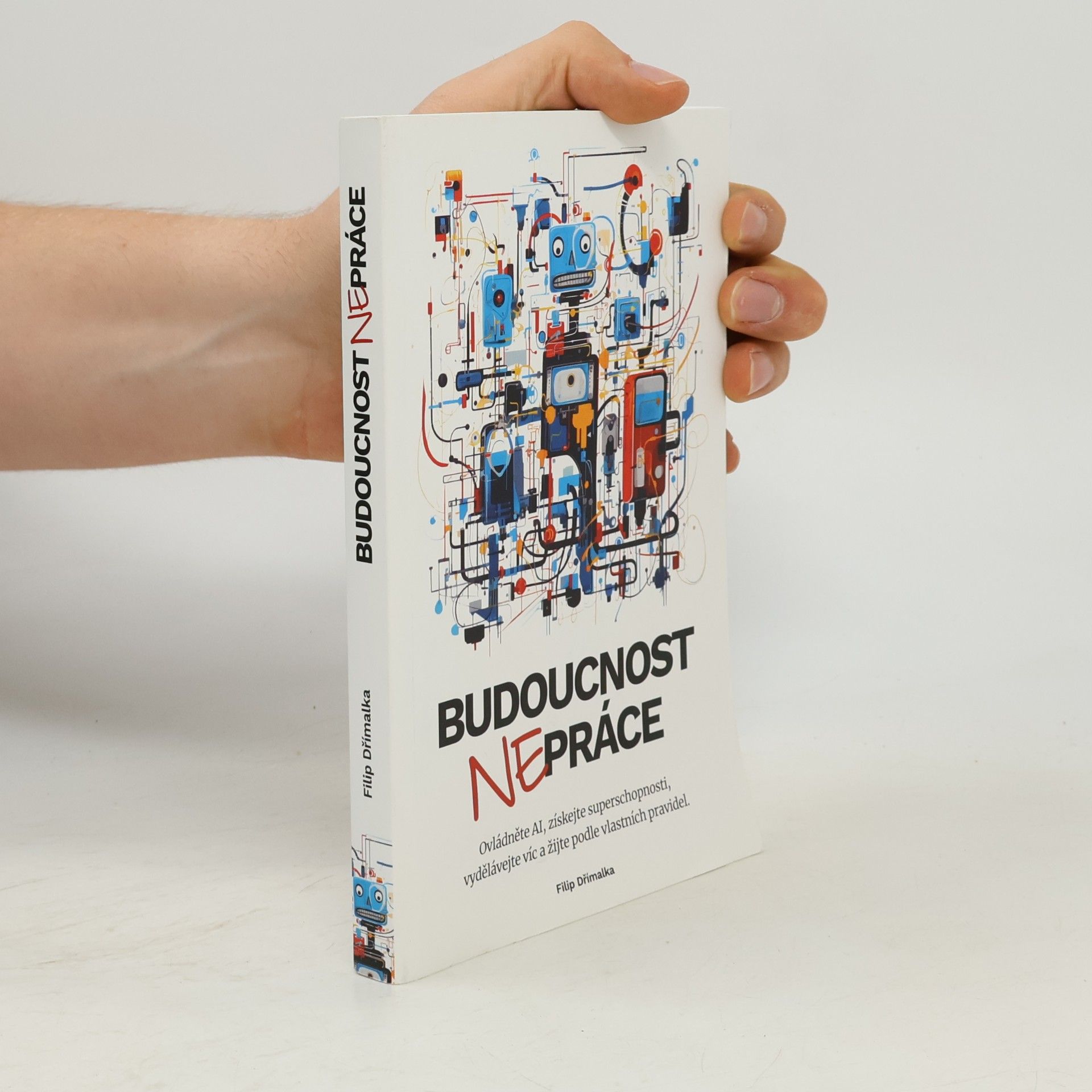Filip Dřímalka Budoucnost nepráce