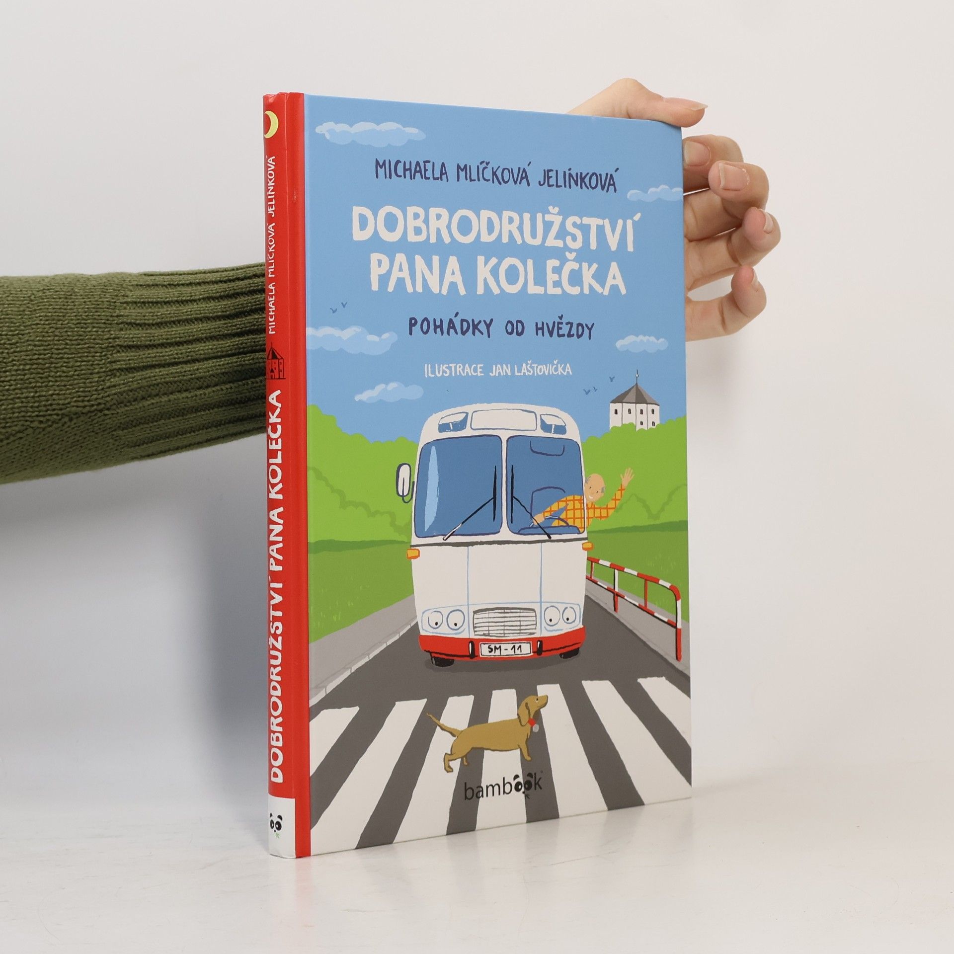 Michaela Mlíčková Jelínková Dobrodružství pana Kolečka. Pohádky od Hvězdy