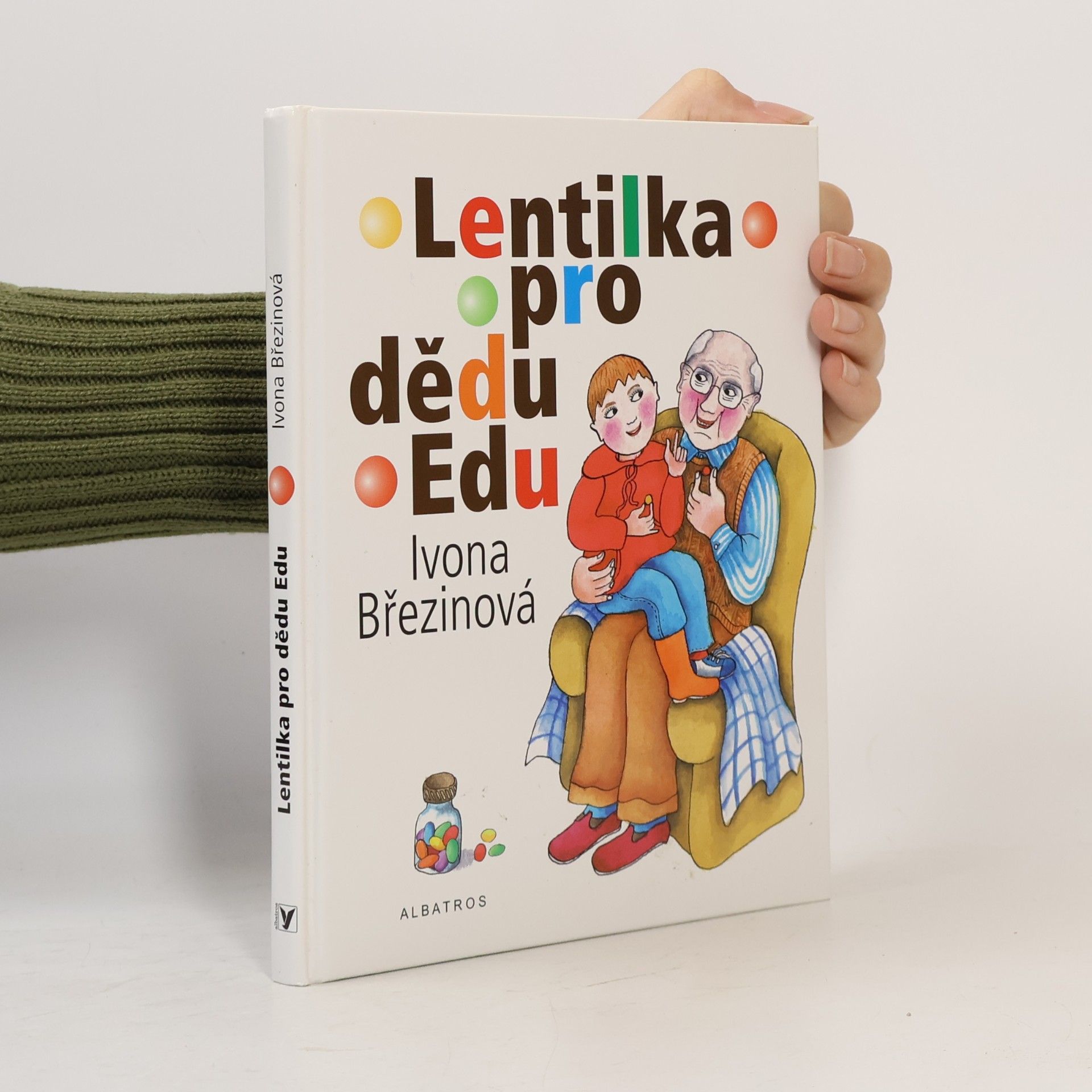 Ivona Březinová Lentilka pro dědu Edu