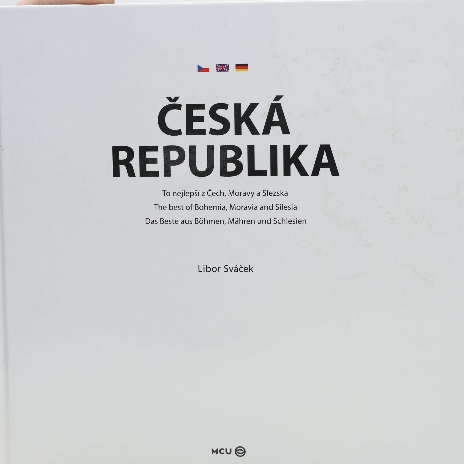 Libor Sváček Česká republika. To nejlepší z Čech, Moravy a Slezska