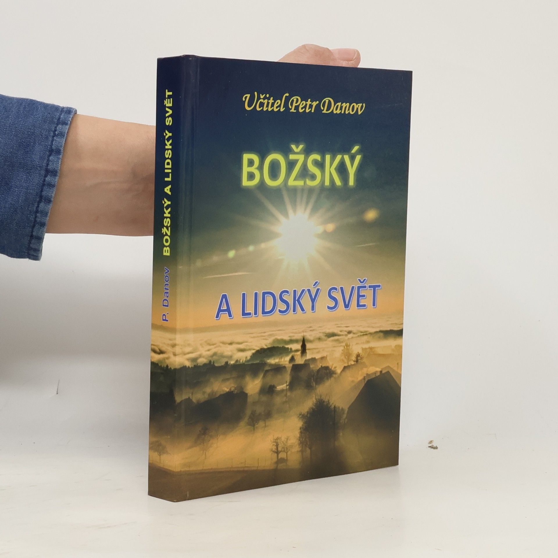Petar Danow Božský a lidský svět