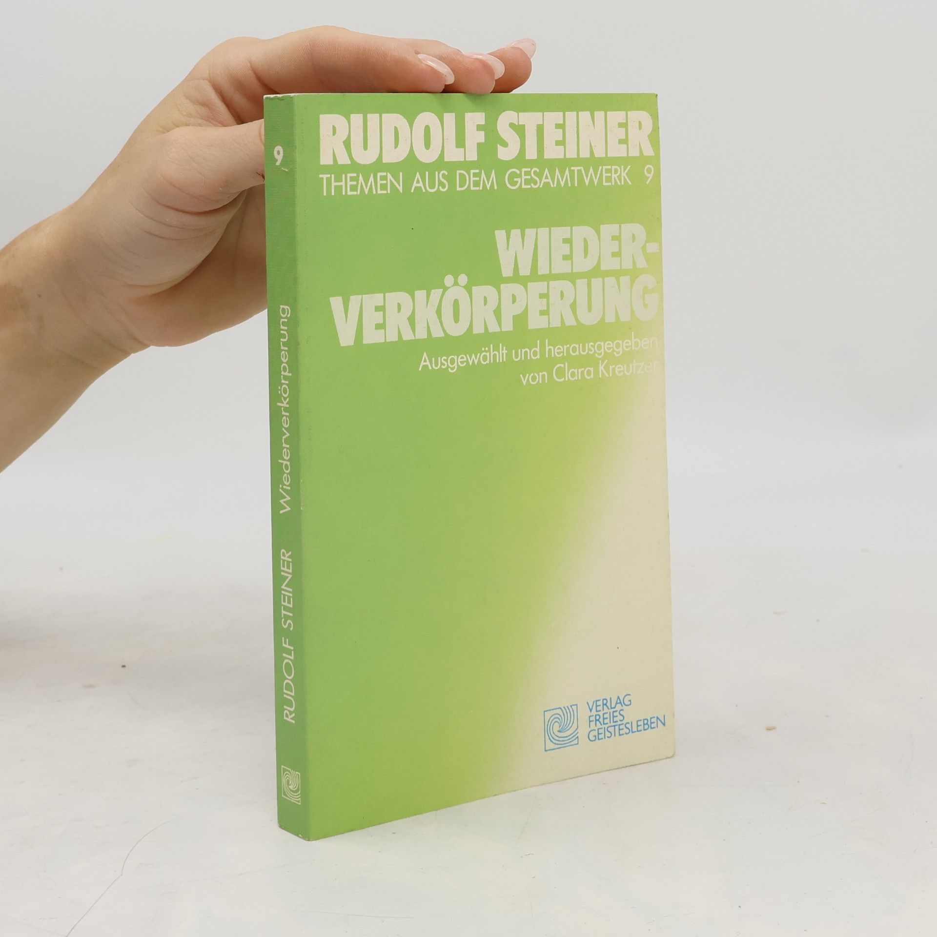 Rudolf Steiner Themen aus dem Gesamtwerk 9 - Wiederverkörperung