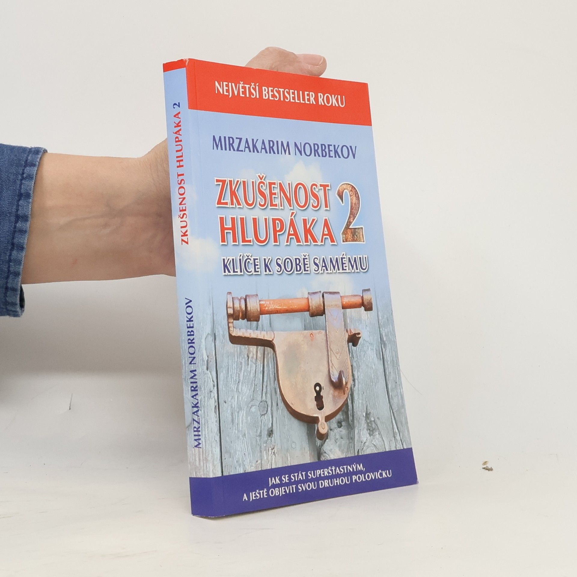 Mirzakarim Norbekov Zkušenost hlupáka 2 : klíče k sobě samému