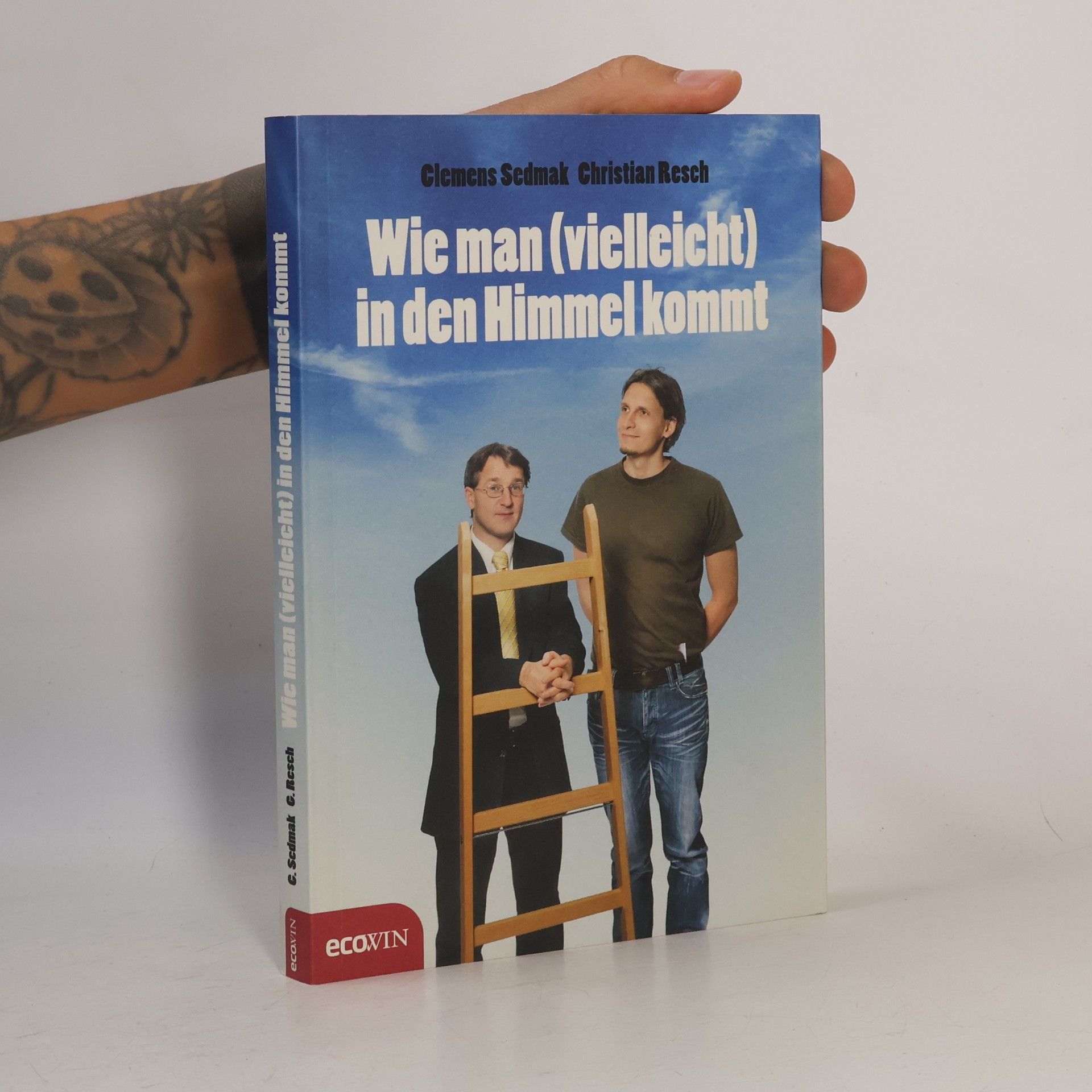 Christian Resch Wie man (vielleicht) in den Himmel kommt