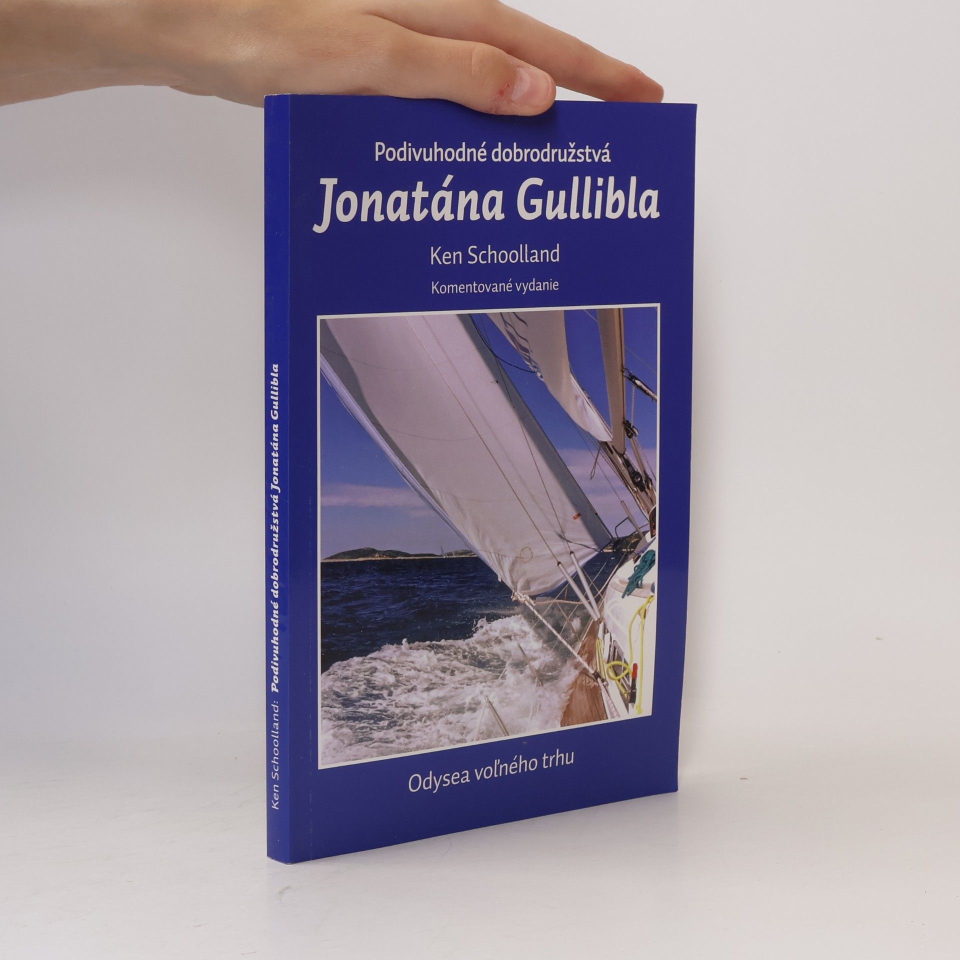 Ken Schoolland Podivuhodné dobrodružstvá Jonatána Gullibla