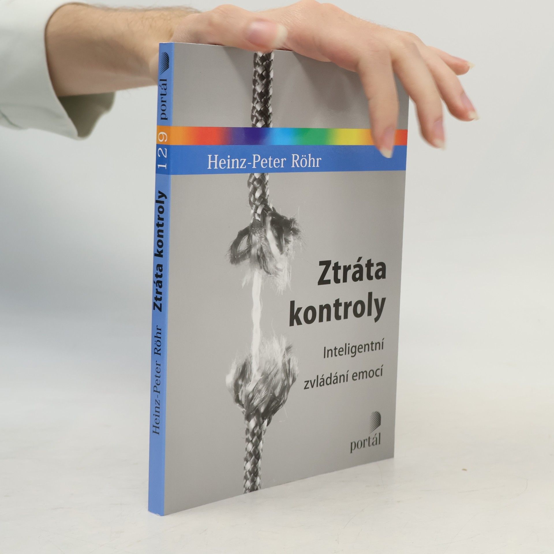 Heinz-Peter Röhr Ztráta kontroly - Inteligentní zvládání emocí