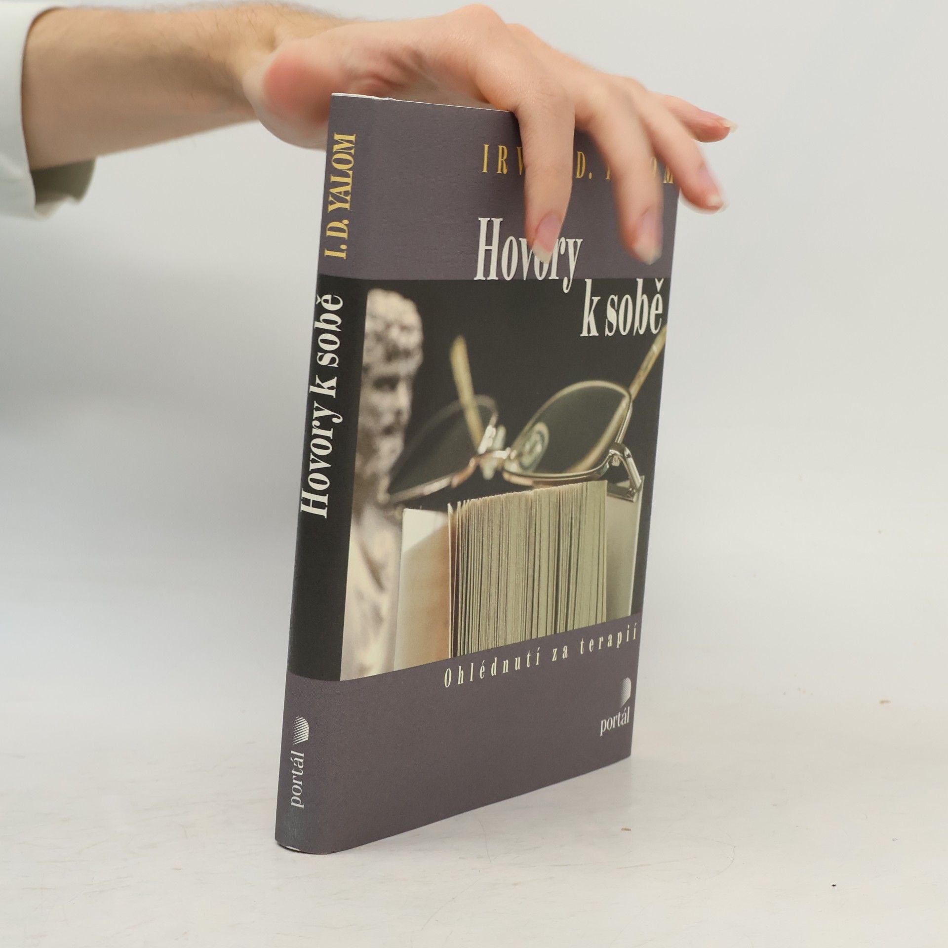 Irvin D. Yalom Hovory k sobě. Ohlédnutí za psychoterapií