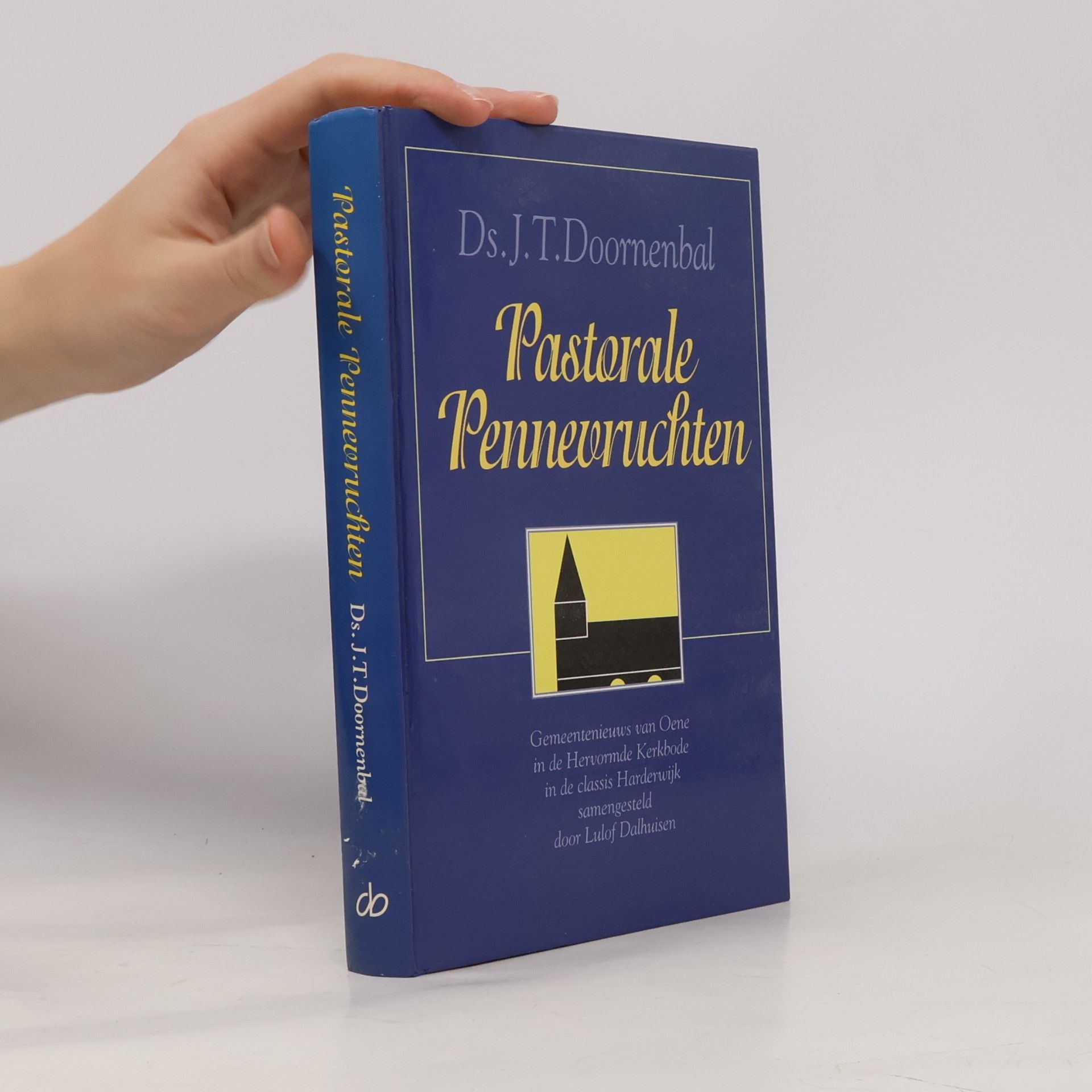 Doornenbal, J.T. Pastorale pennevruchten: gemeentenieuws van Oene in de hervormde kerkbode in de classis Harderwijk