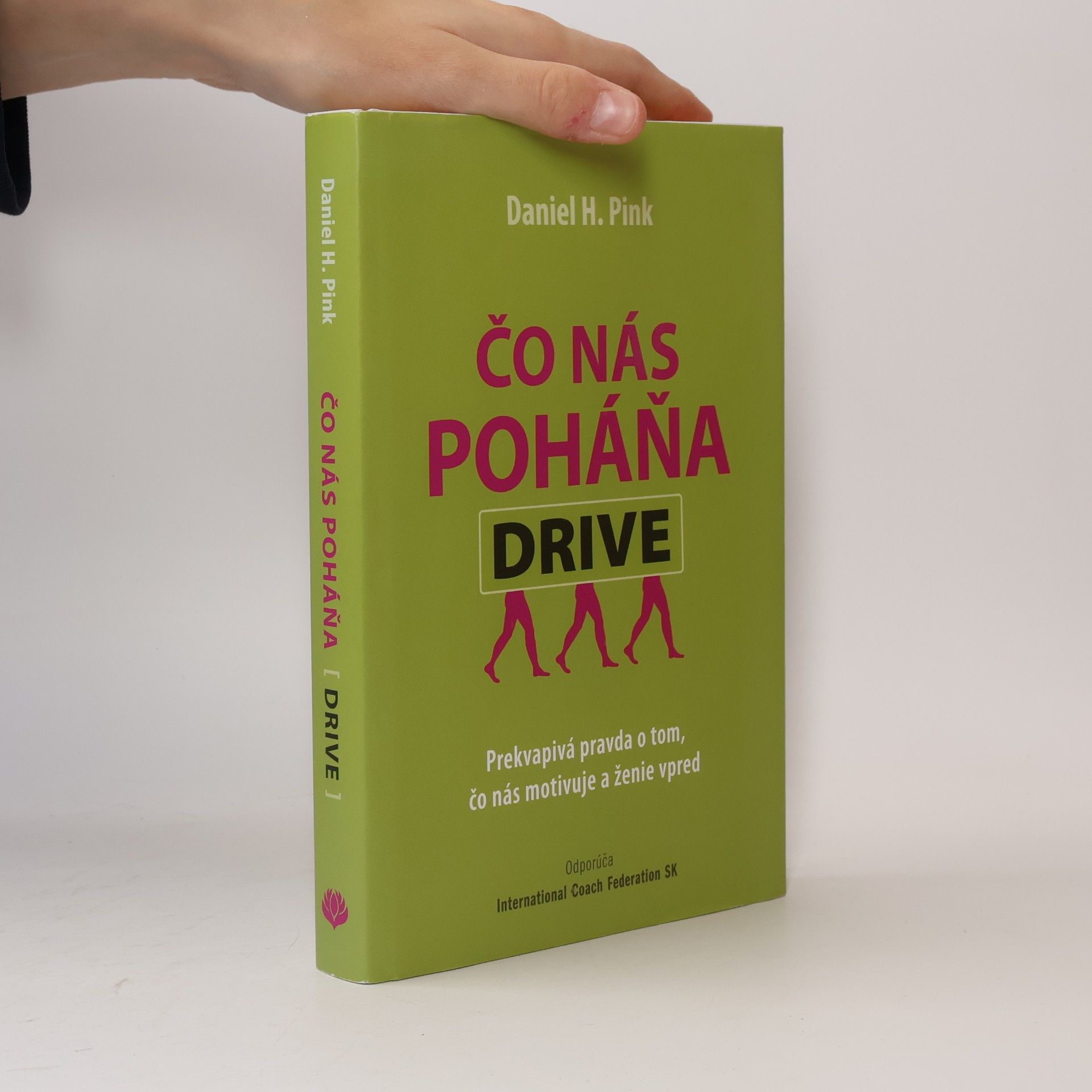 Daniel H. Pink Čo nás poháňa : Drive