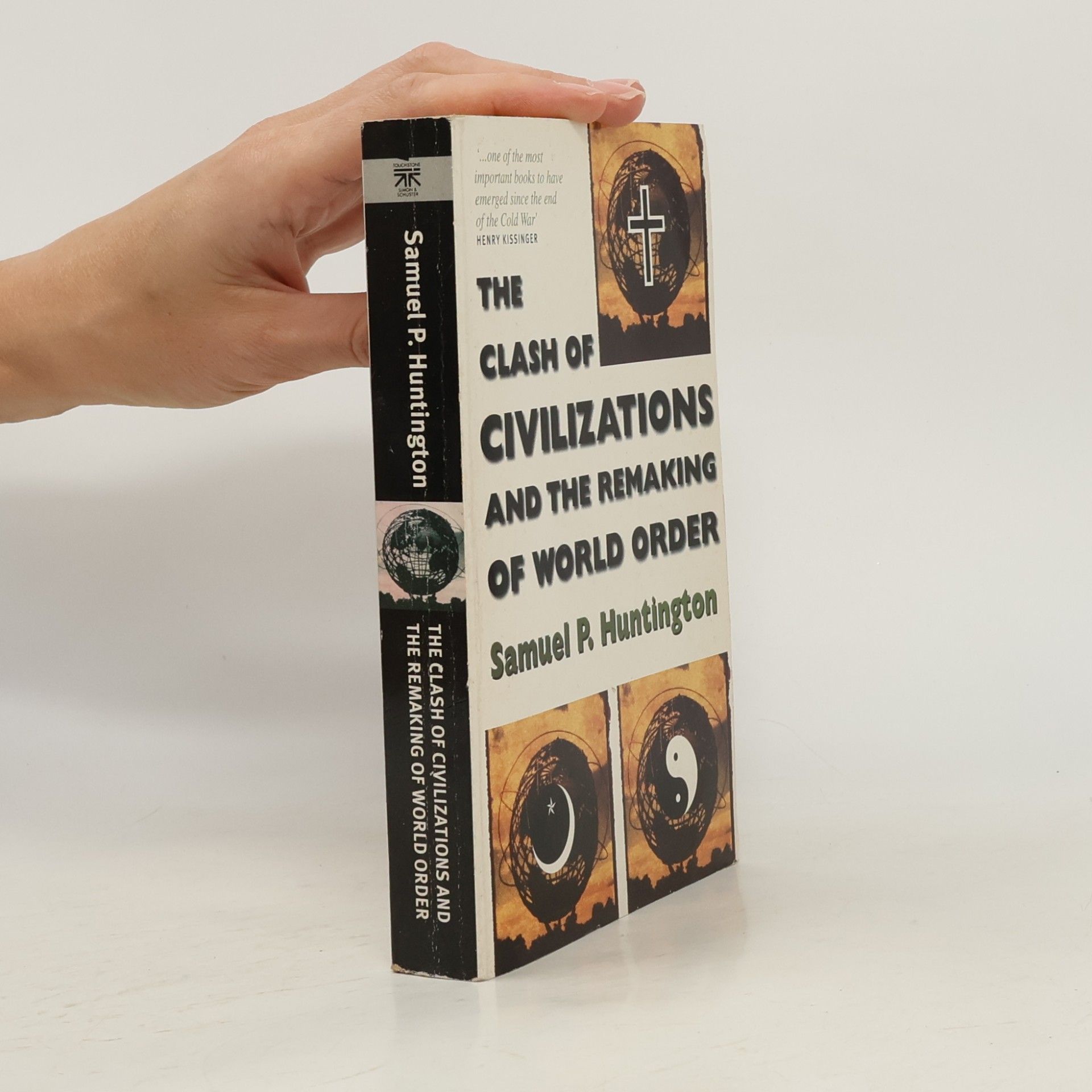 Samuel Phillips Huntington The clash of civilizations and the remaking of world order