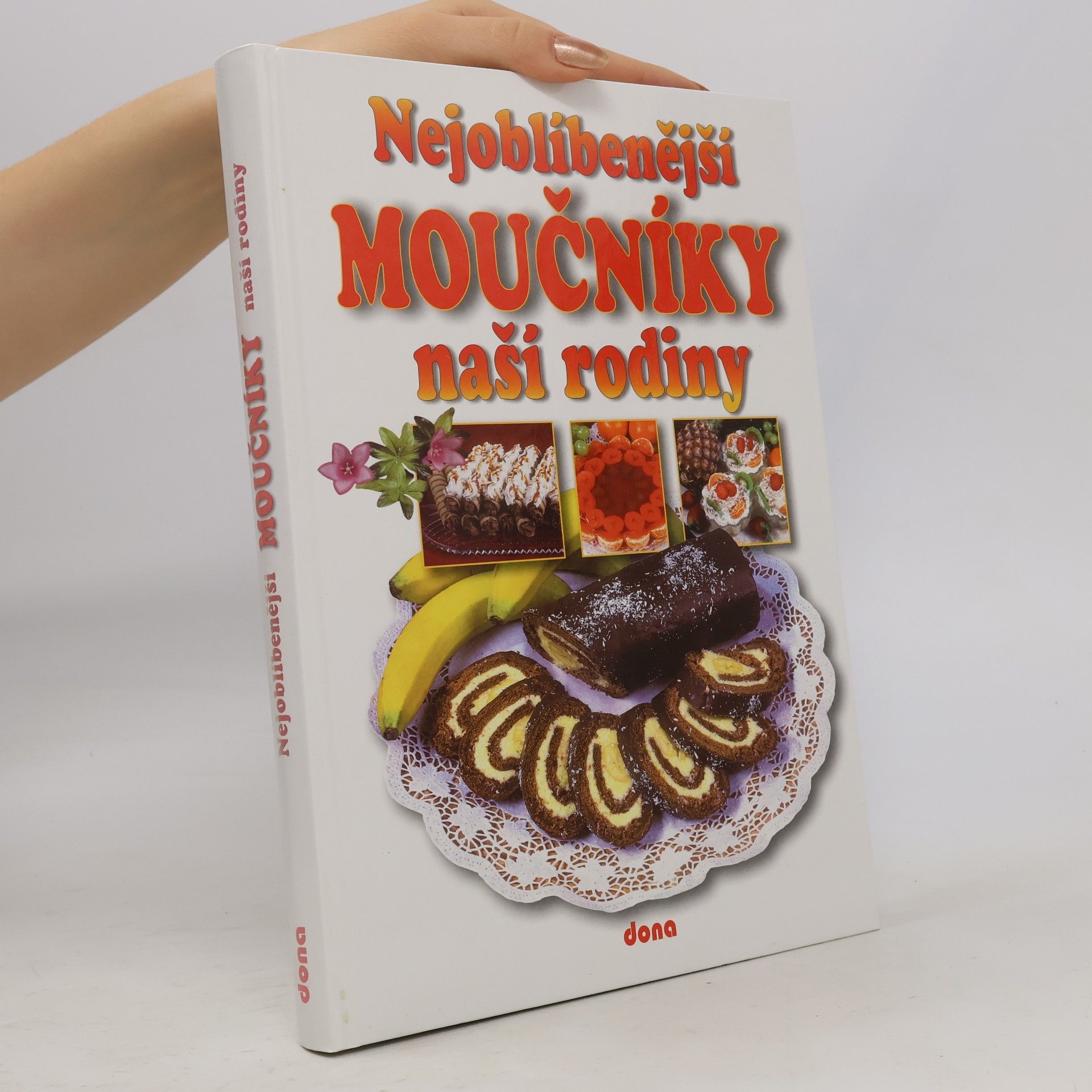 Alena Doležalová Nejoblíbenější moučníky naší rodiny