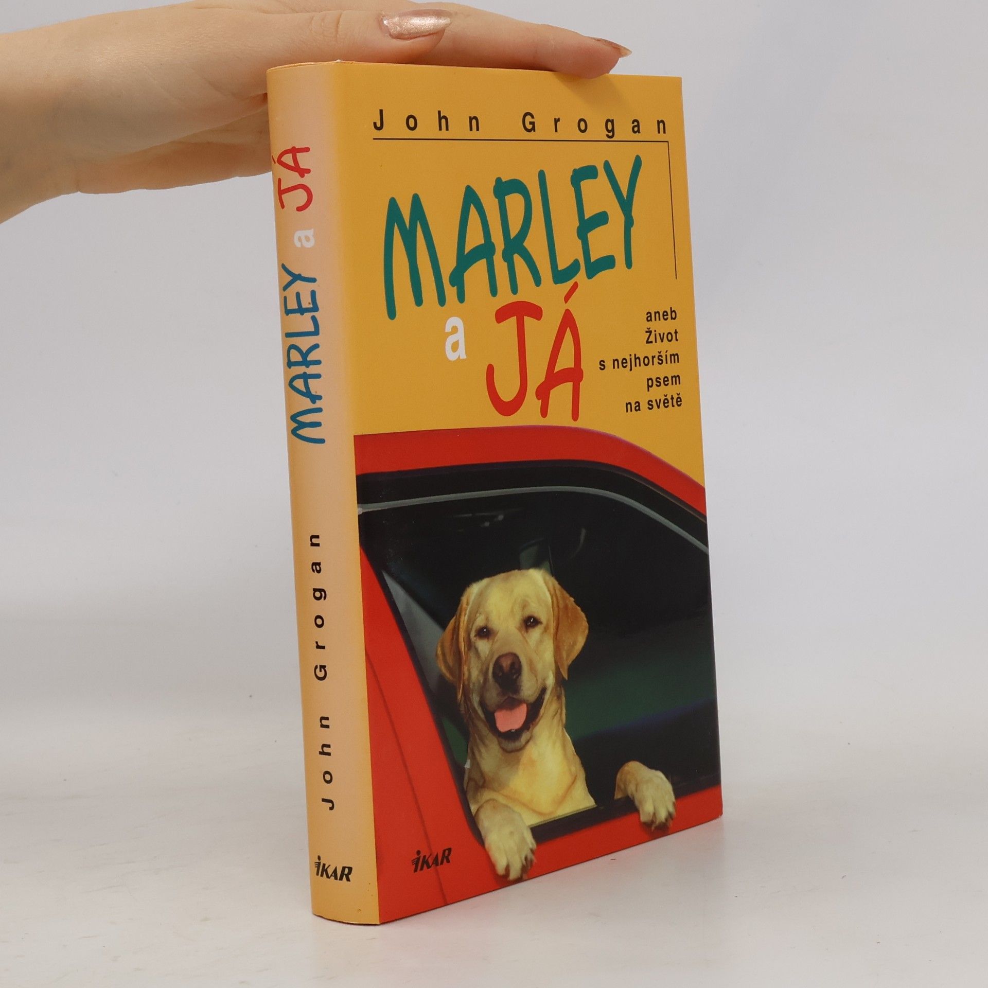 John Grogan Marley a já