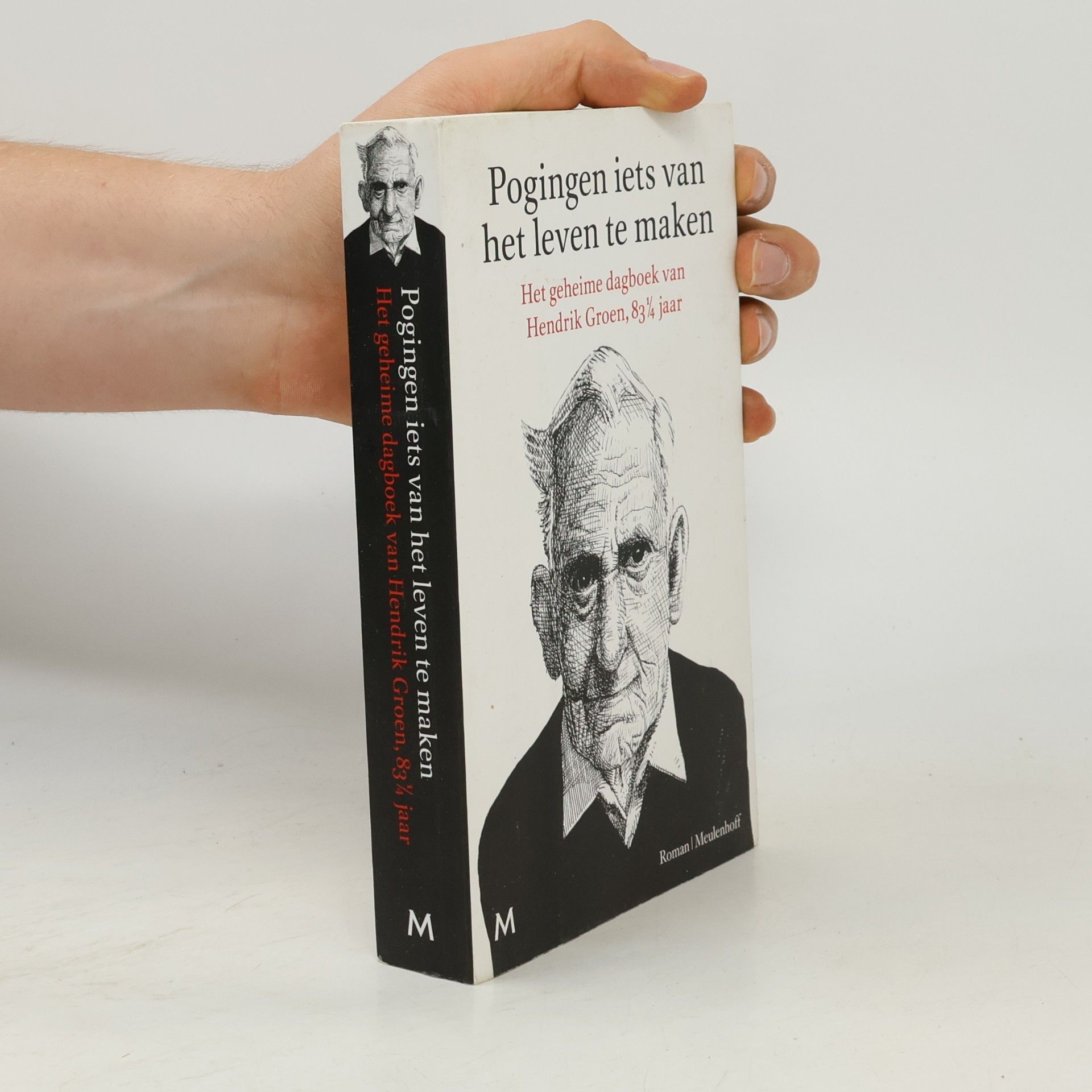 Hendrik Groen Pogingen iets van het leven te maken