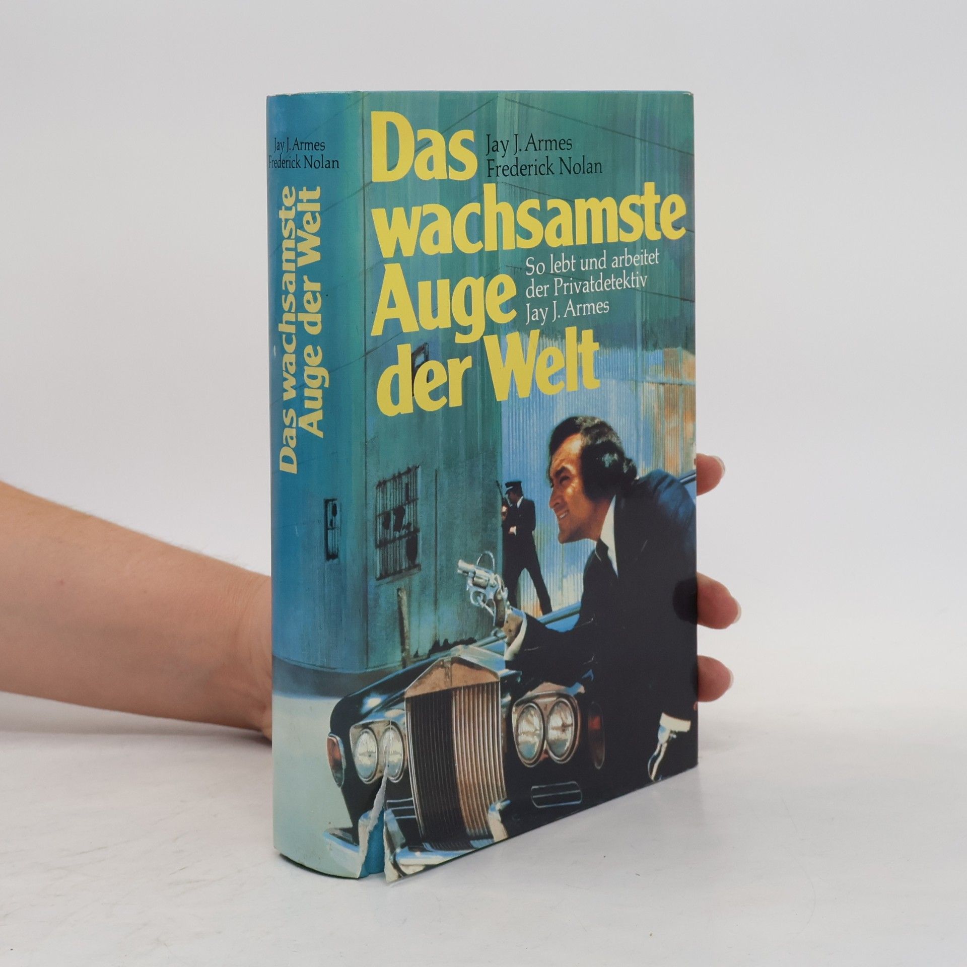 Jay J. Armes Das wachsamste Auge der Welt